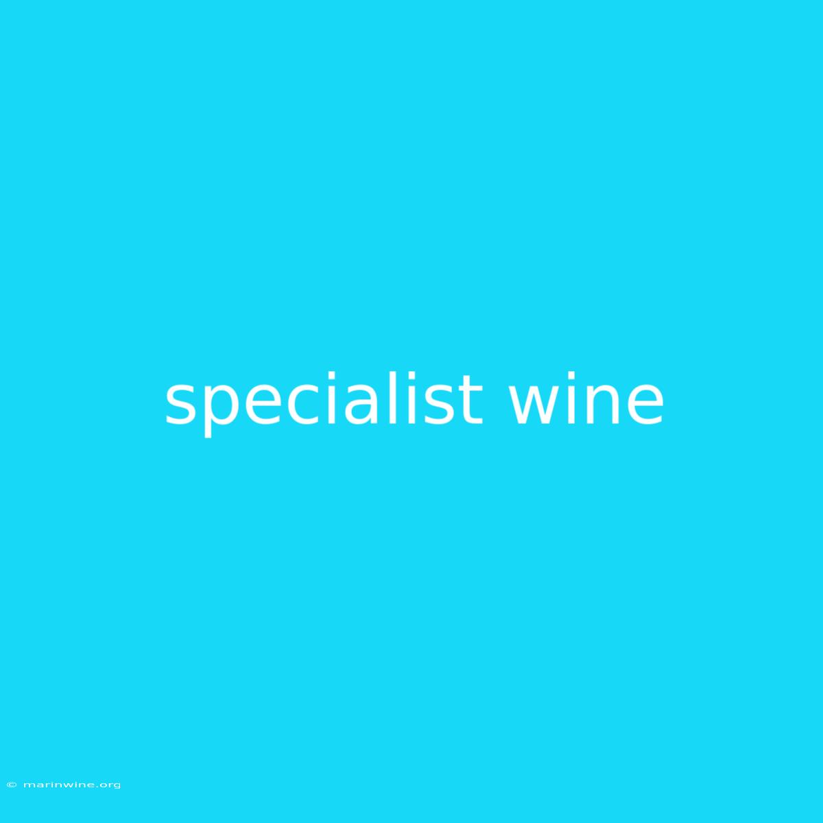 Specialist Wine