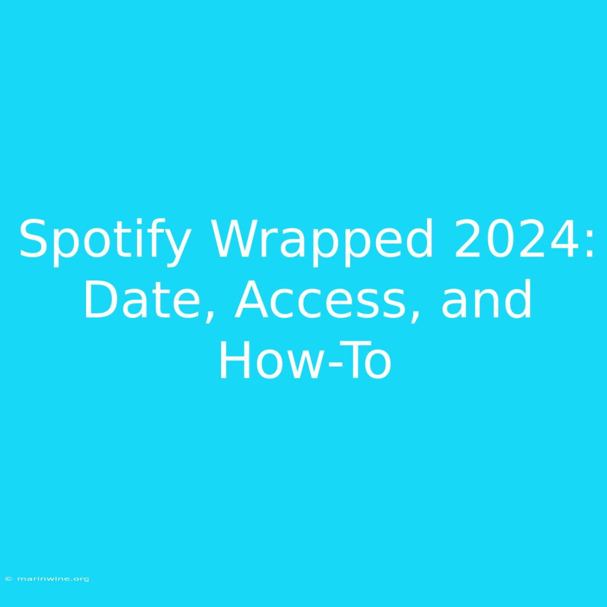 Spotify Wrapped 2024: Date, Access, And How-To