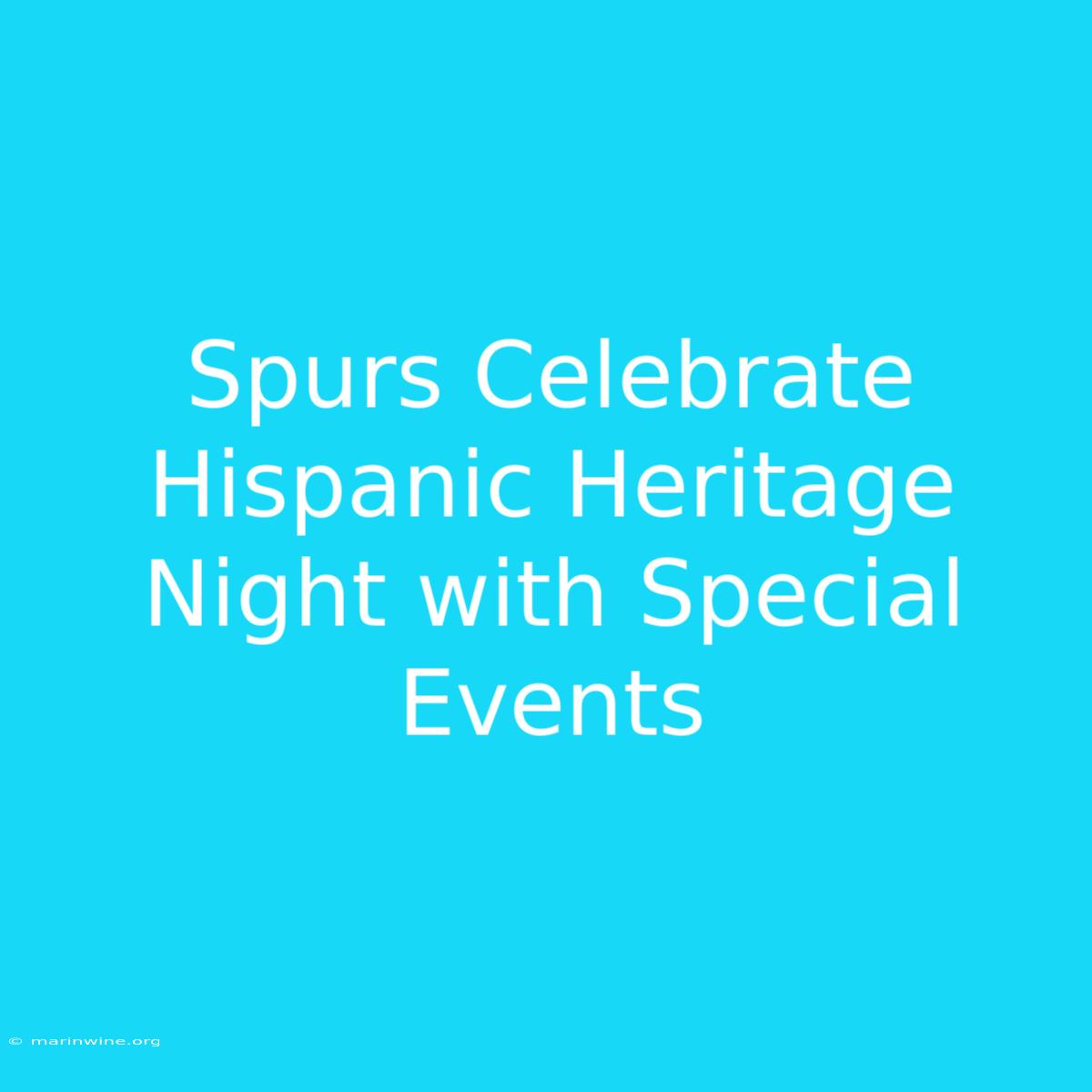 Spurs Celebrate Hispanic Heritage Night With Special Events