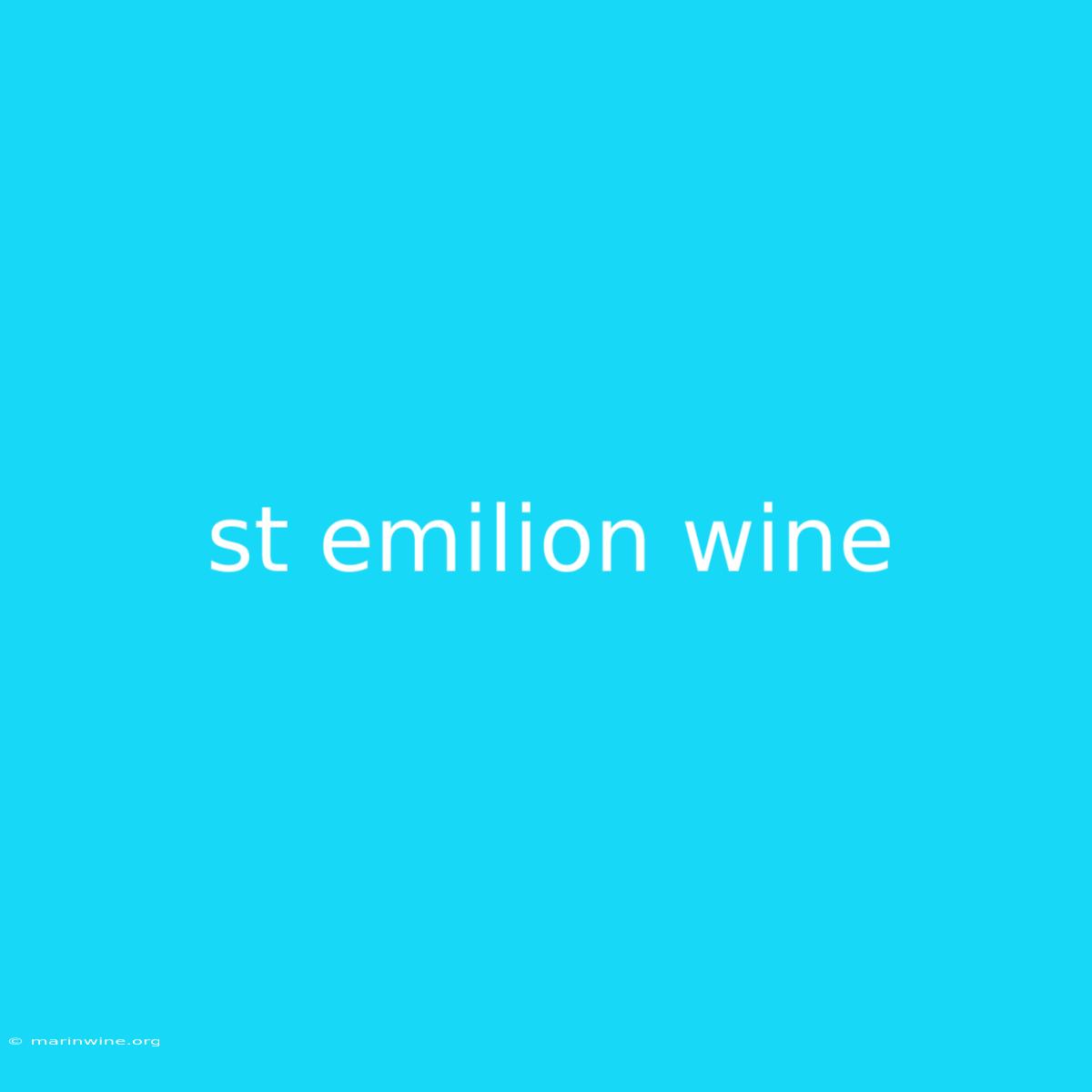 St Emilion Wine