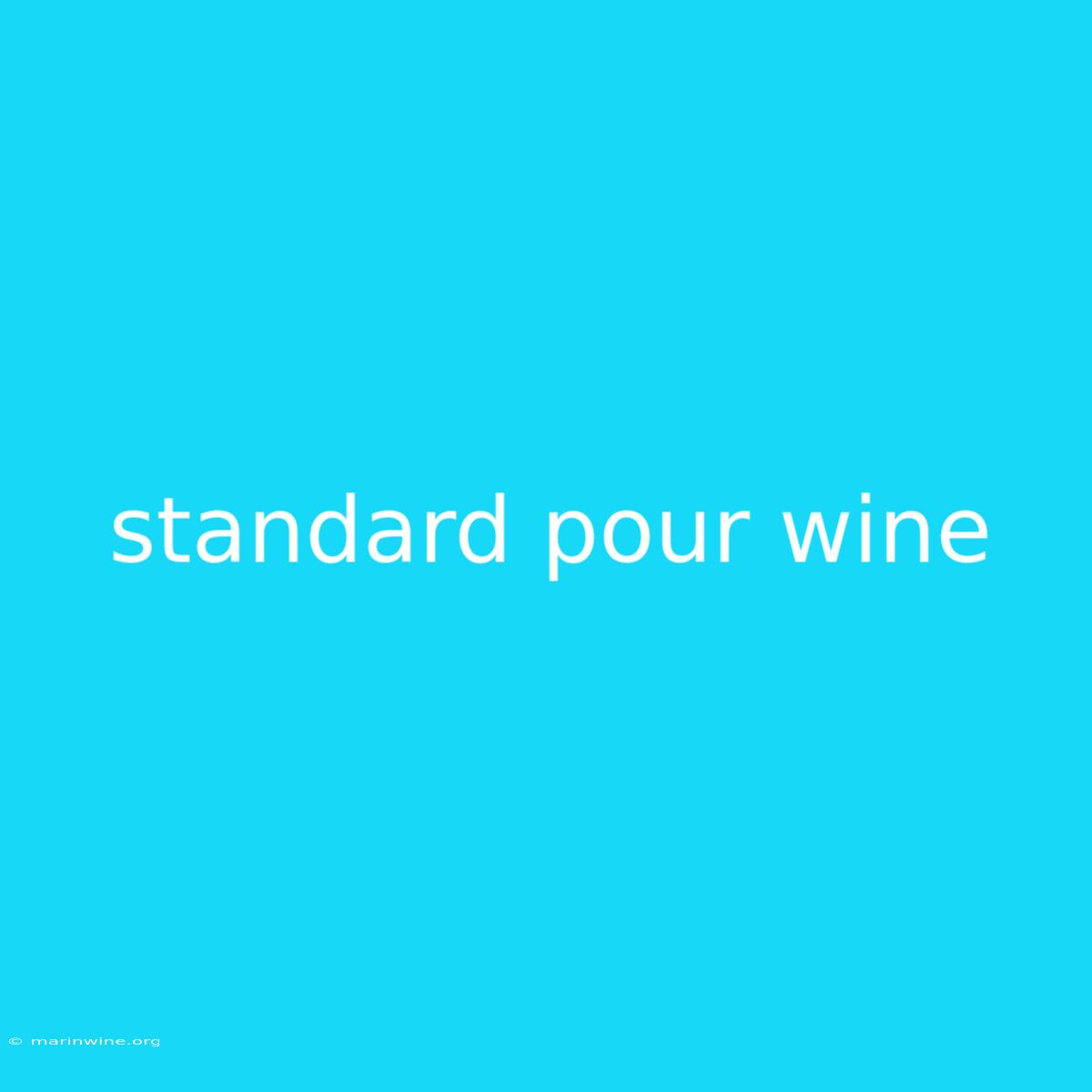 Standard Pour Wine