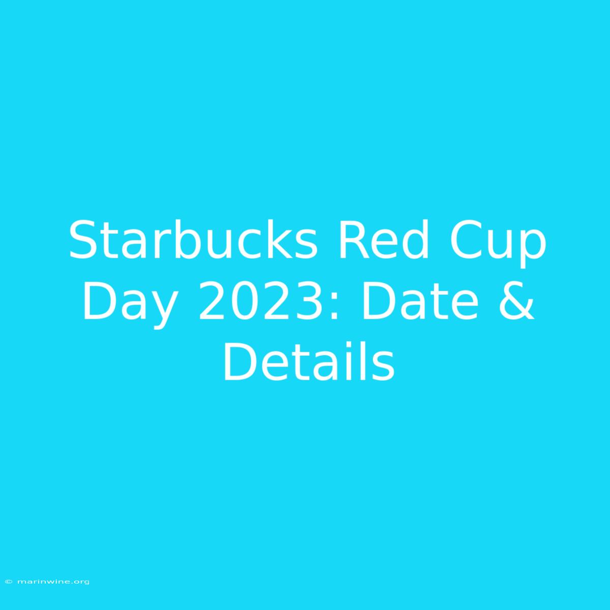 Starbucks Red Cup Day 2023: Date & Details