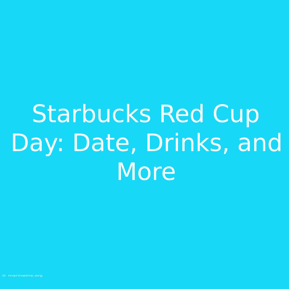 Starbucks Red Cup Day: Date, Drinks, And More 