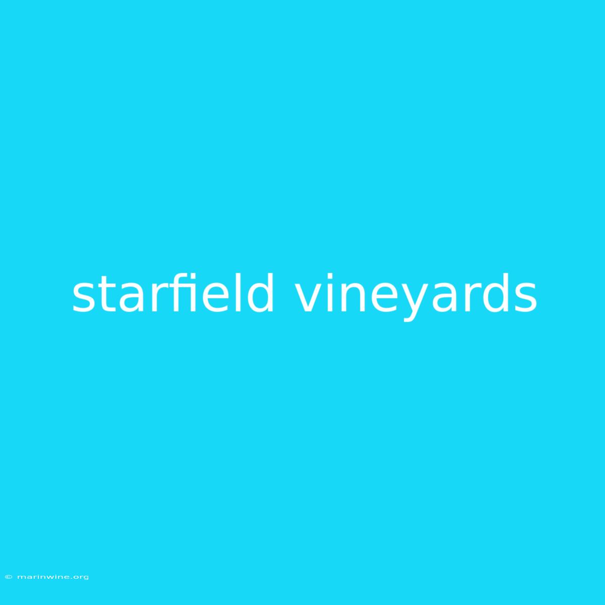 Starfield Vineyards