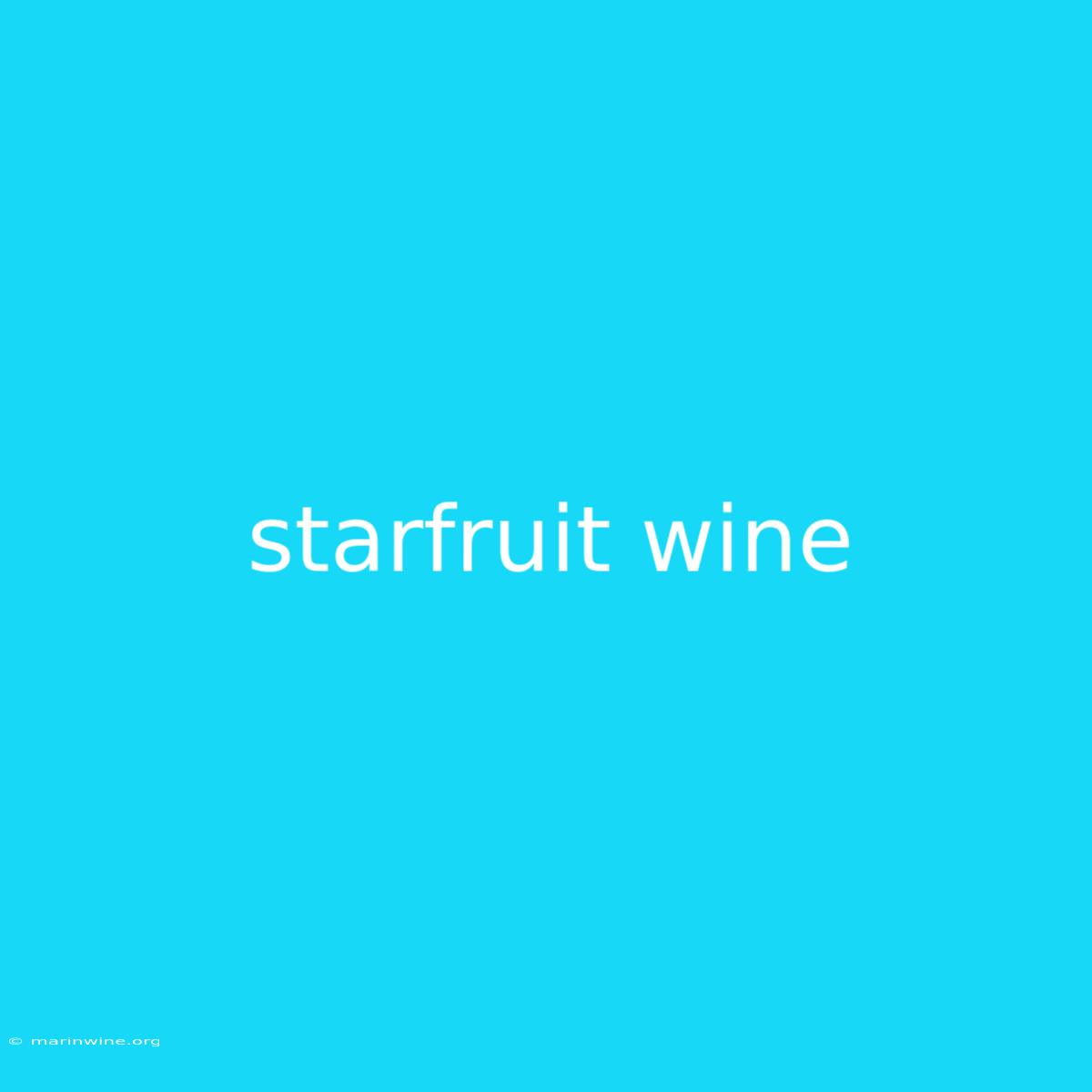 Starfruit Wine