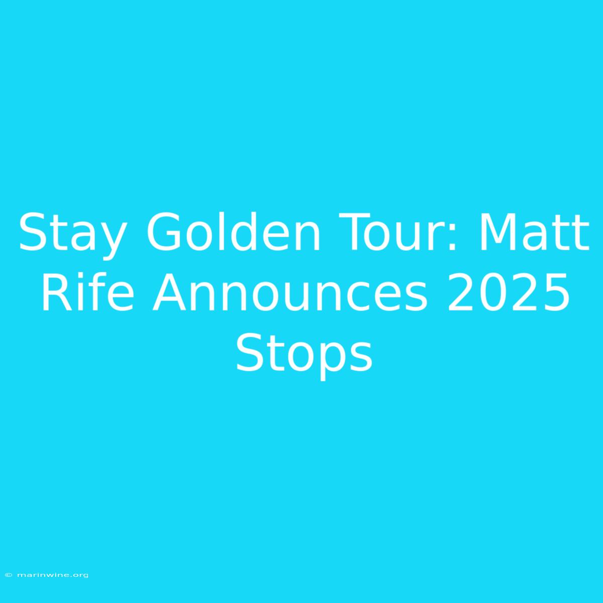 Stay Golden Tour: Matt Rife Announces 2025 Stops