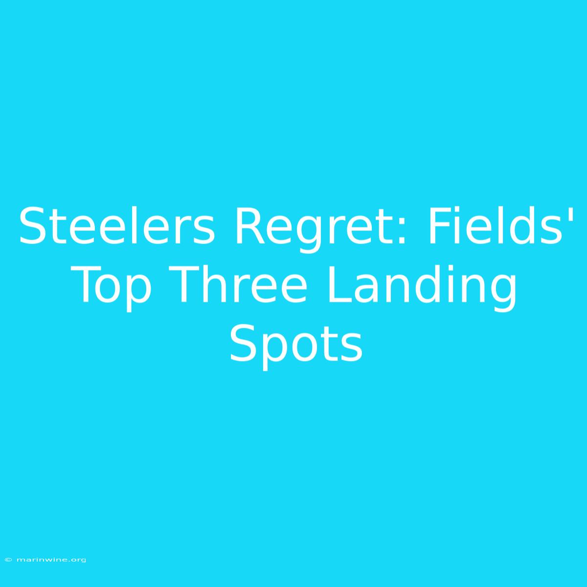 Steelers Regret: Fields' Top Three Landing Spots