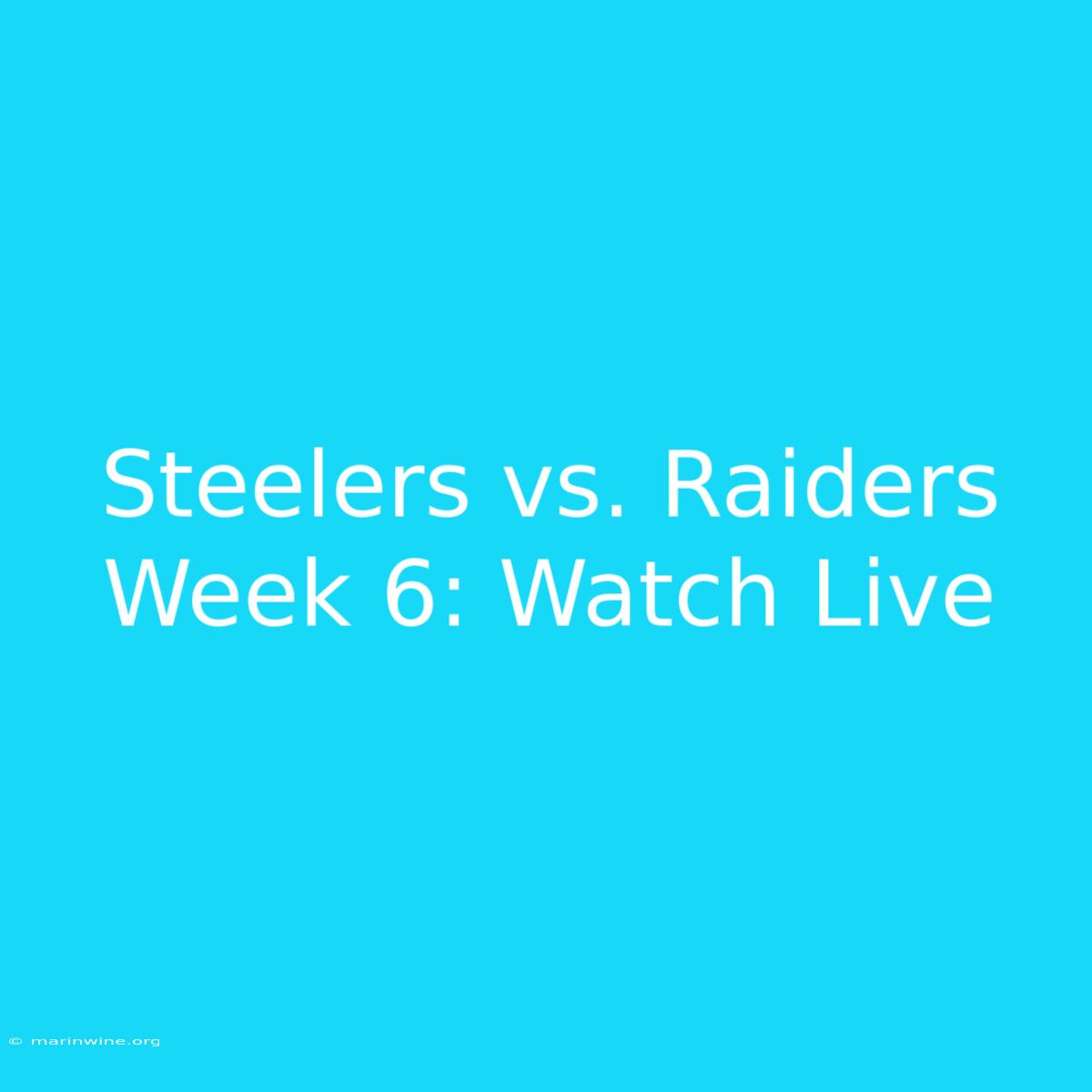 Steelers Vs. Raiders Week 6: Watch Live