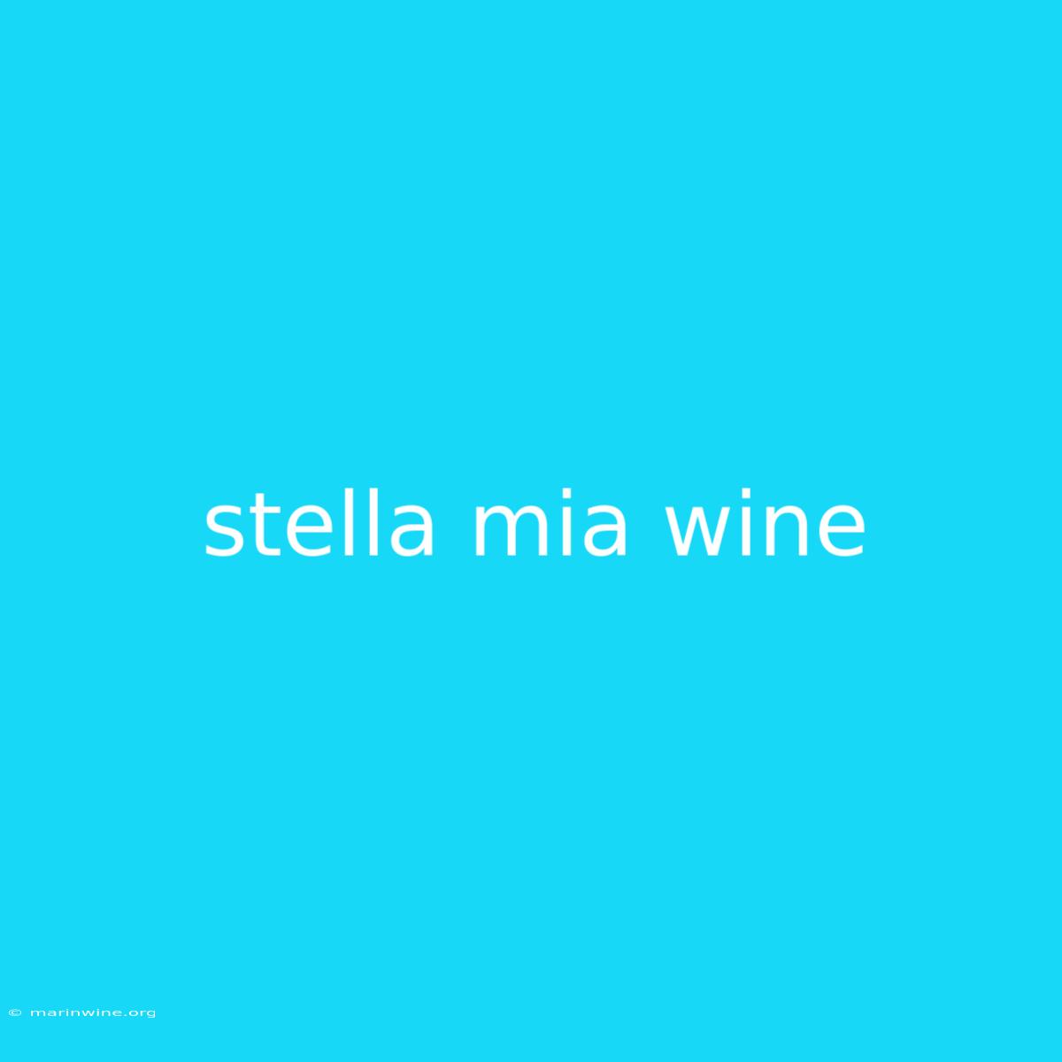 Stella Mia Wine