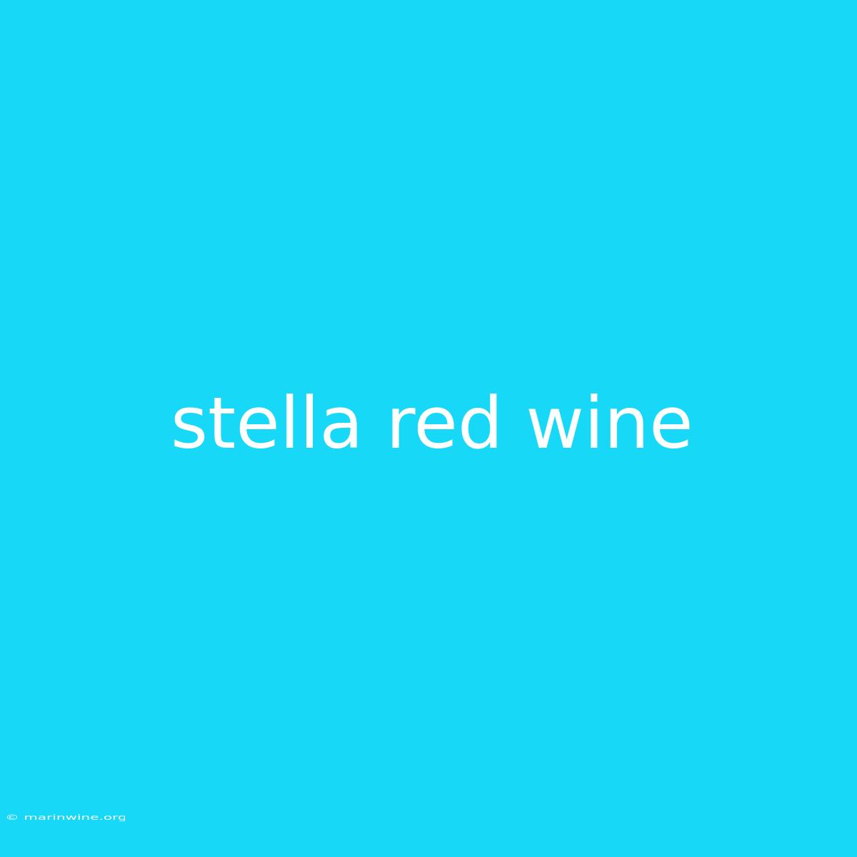 Stella Red Wine