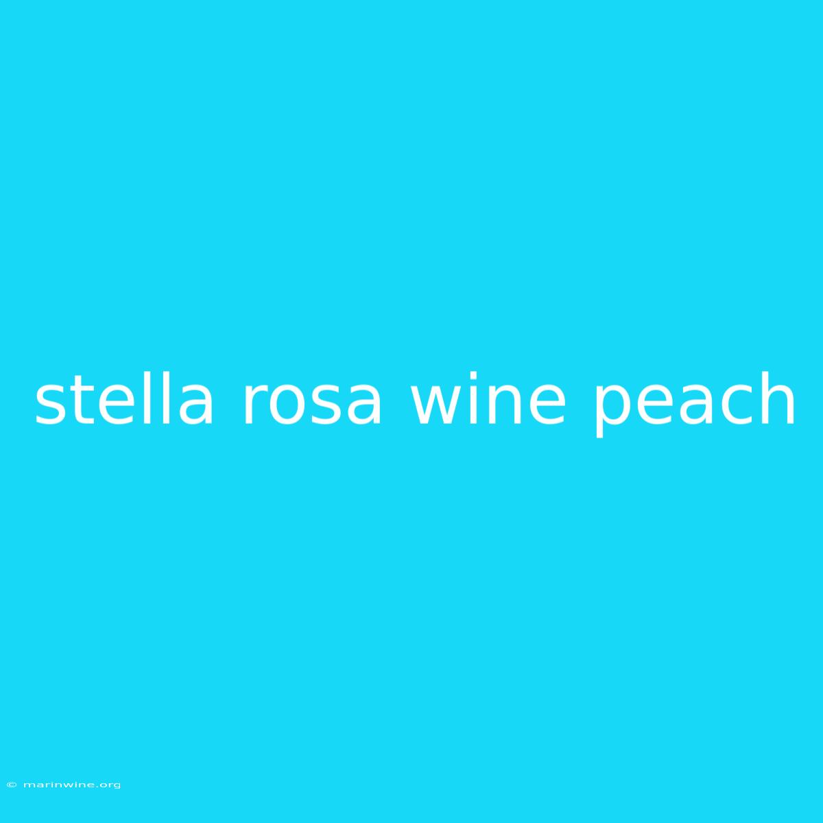 Stella Rosa Wine Peach