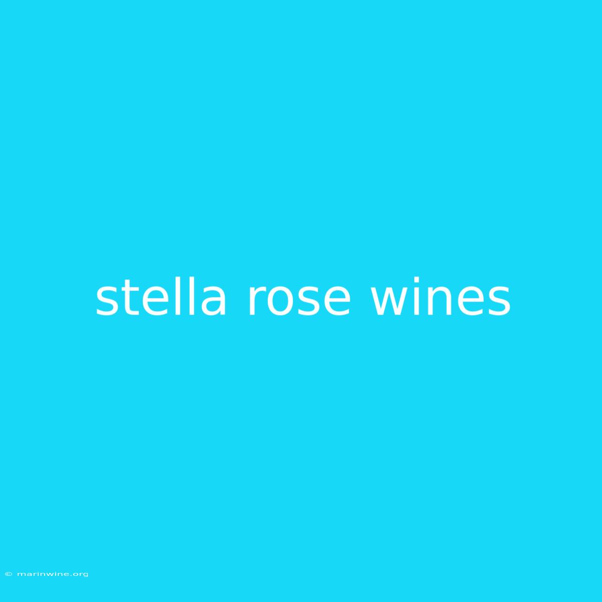 Stella Rose Wines