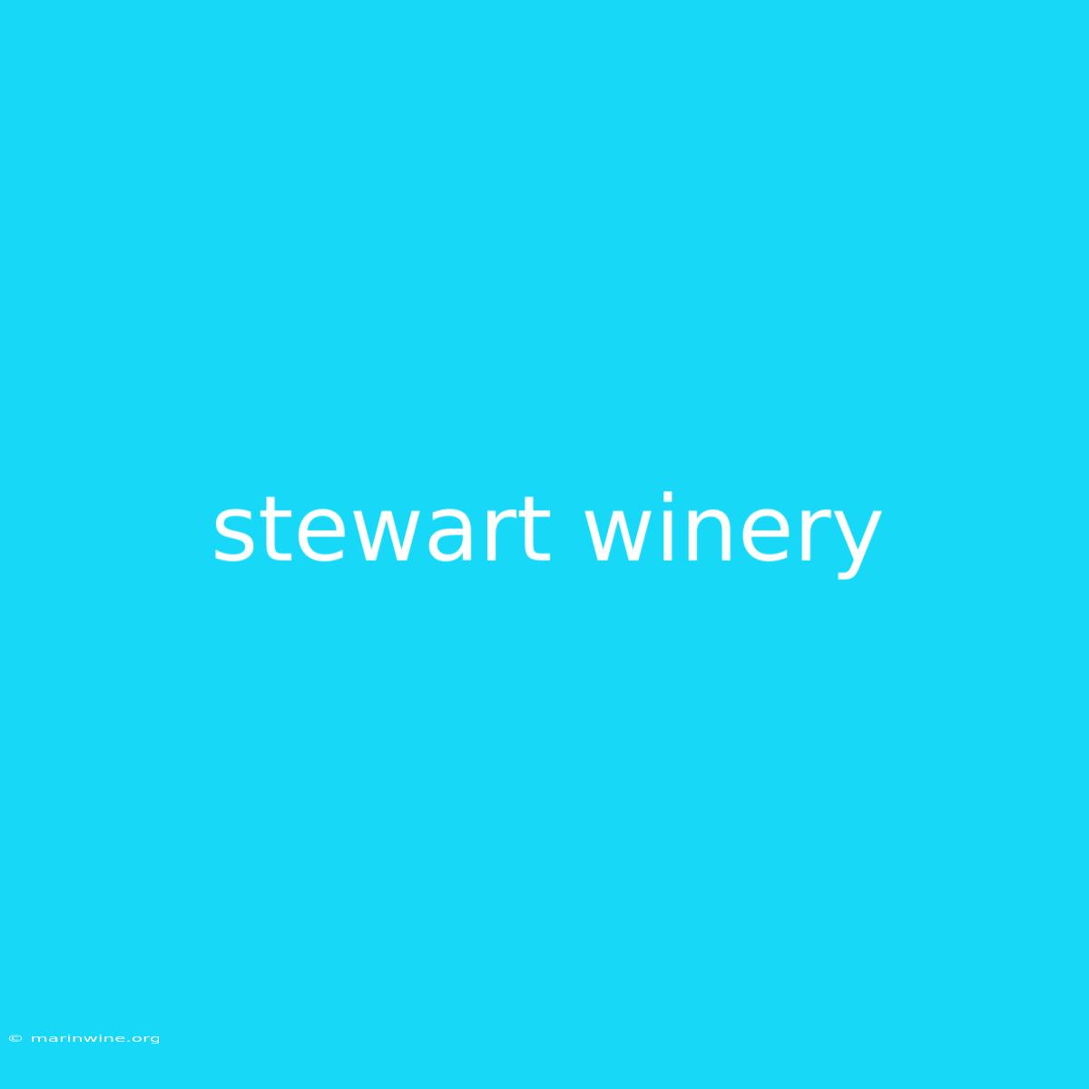 Stewart Winery