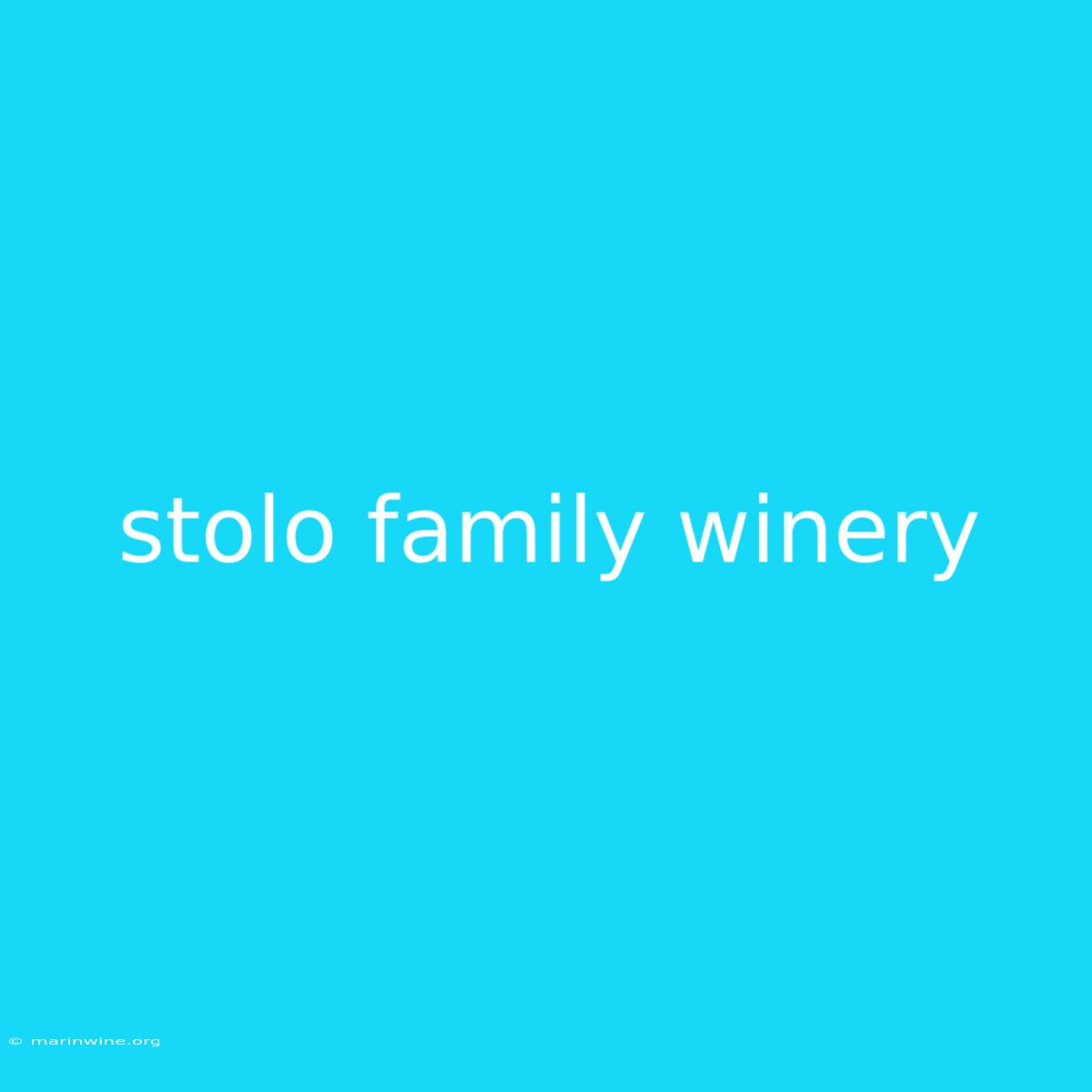 Stolo Family Winery