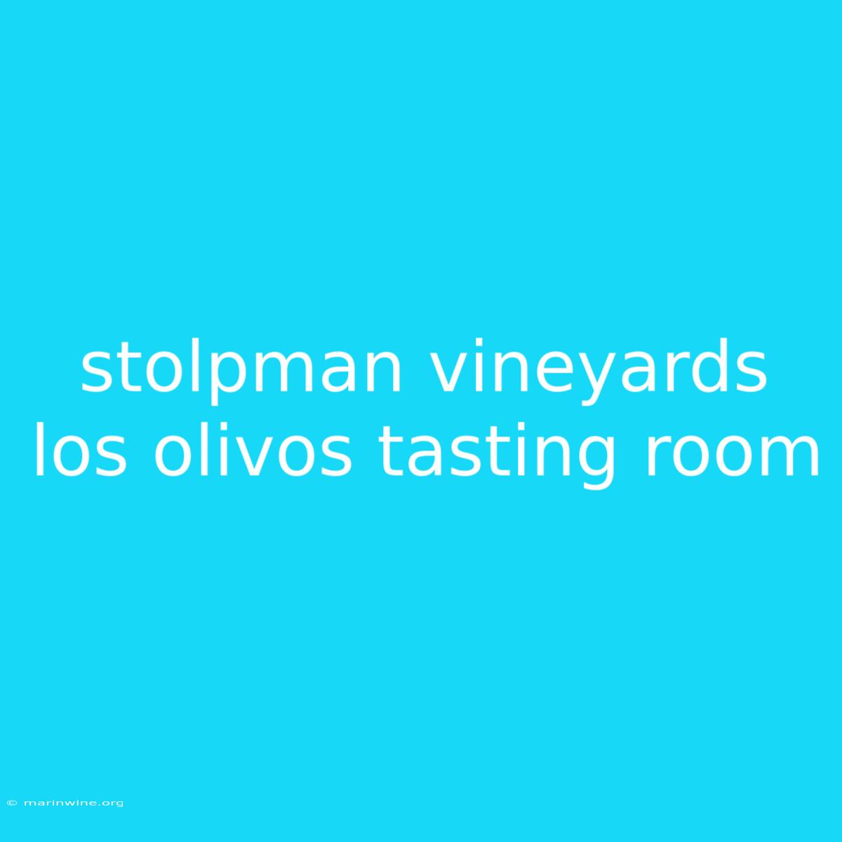 Stolpman Vineyards Los Olivos Tasting Room