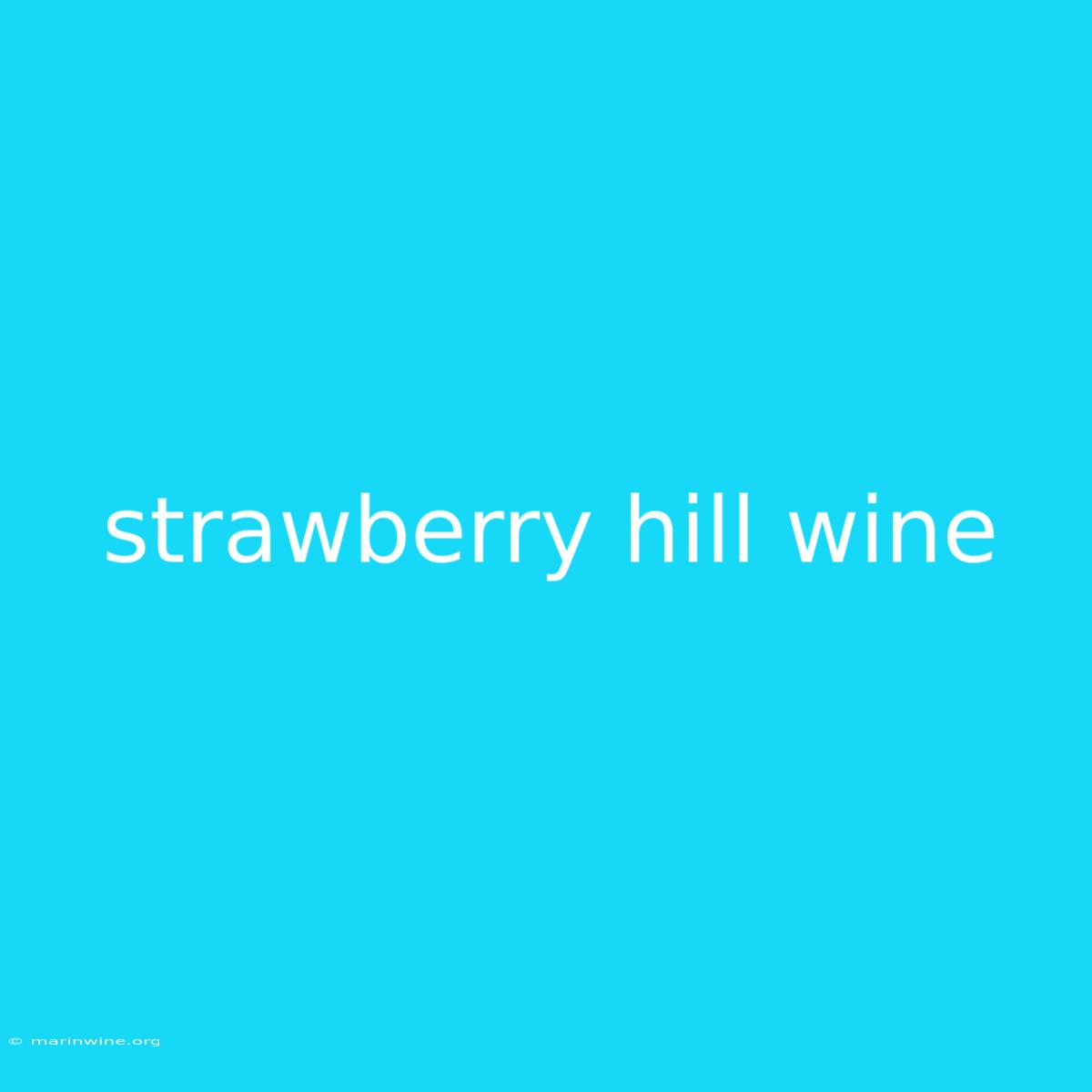 Strawberry Hill Wine