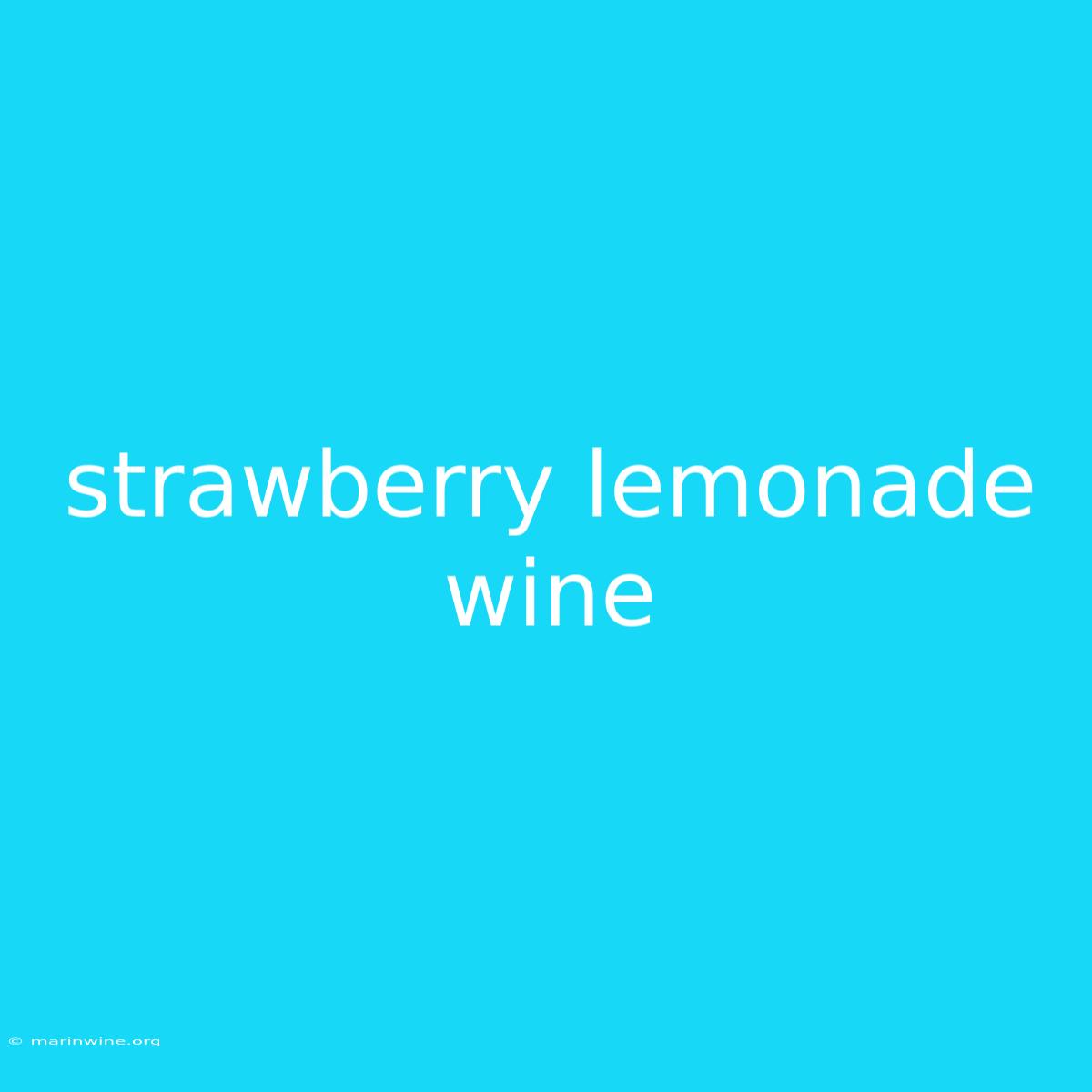 Strawberry Lemonade Wine