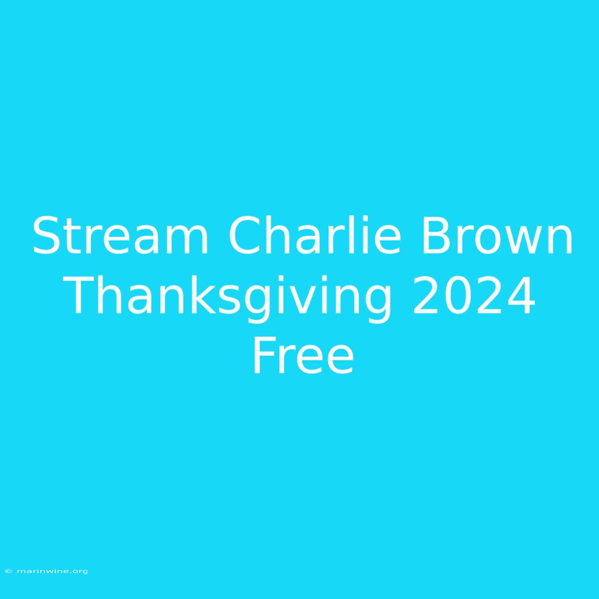 Stream Charlie Brown Thanksgiving 2024 Free