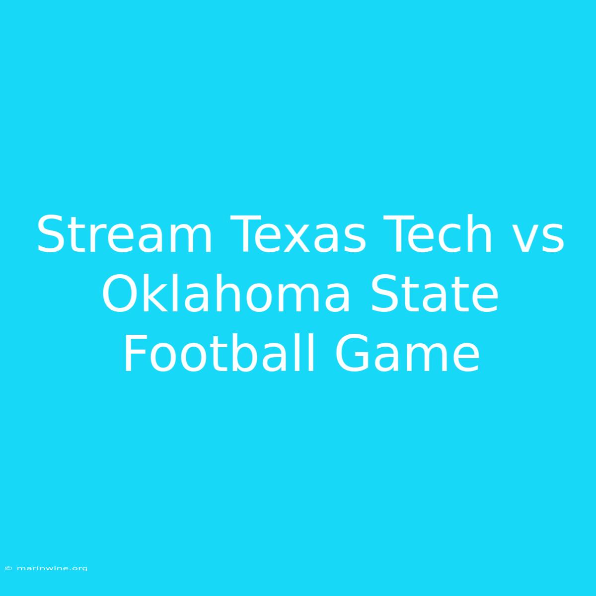 Stream Texas Tech Vs Oklahoma State Football Game