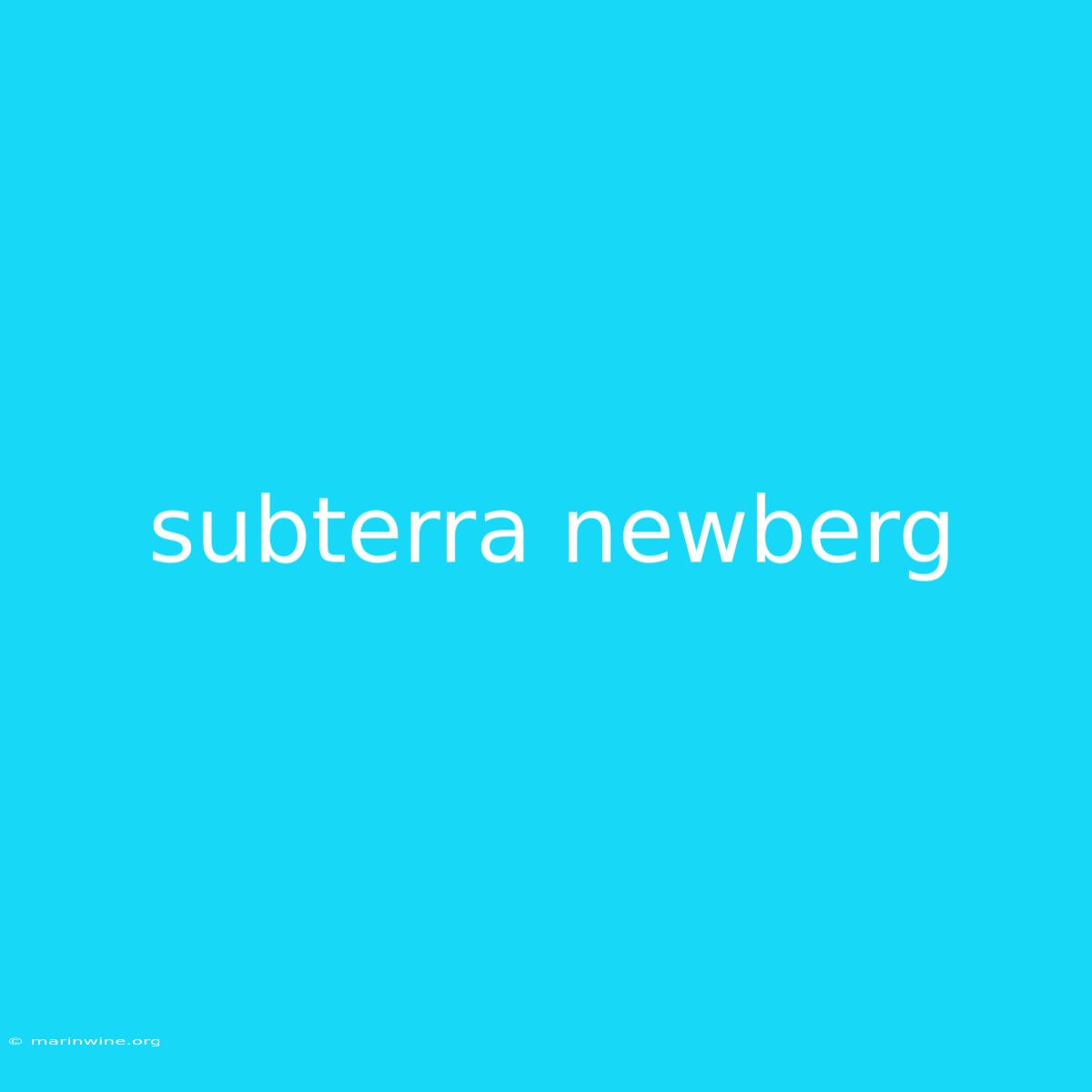 Subterra Newberg