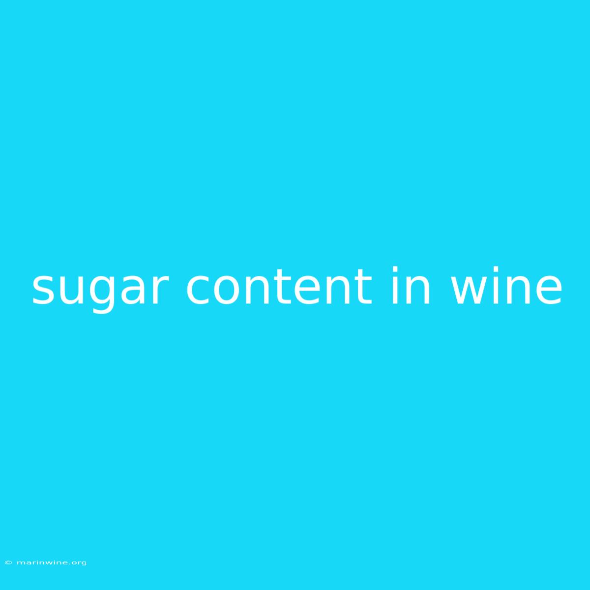 Sugar Content In Wine