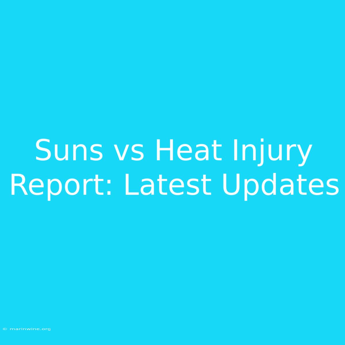 Suns Vs Heat Injury Report: Latest Updates