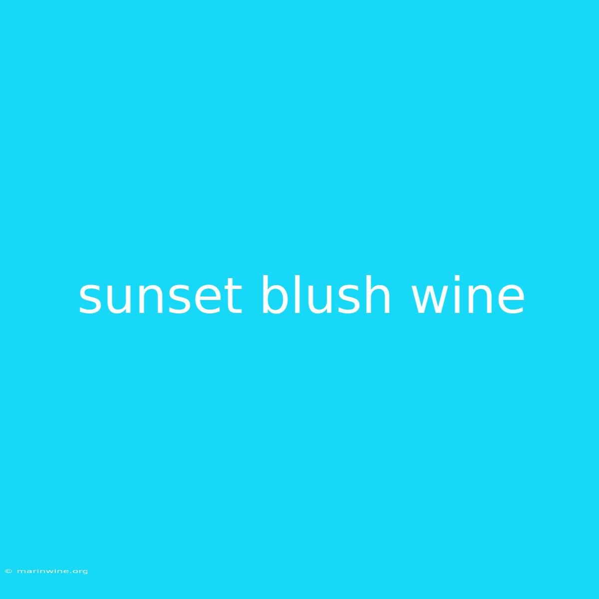 Sunset Blush Wine