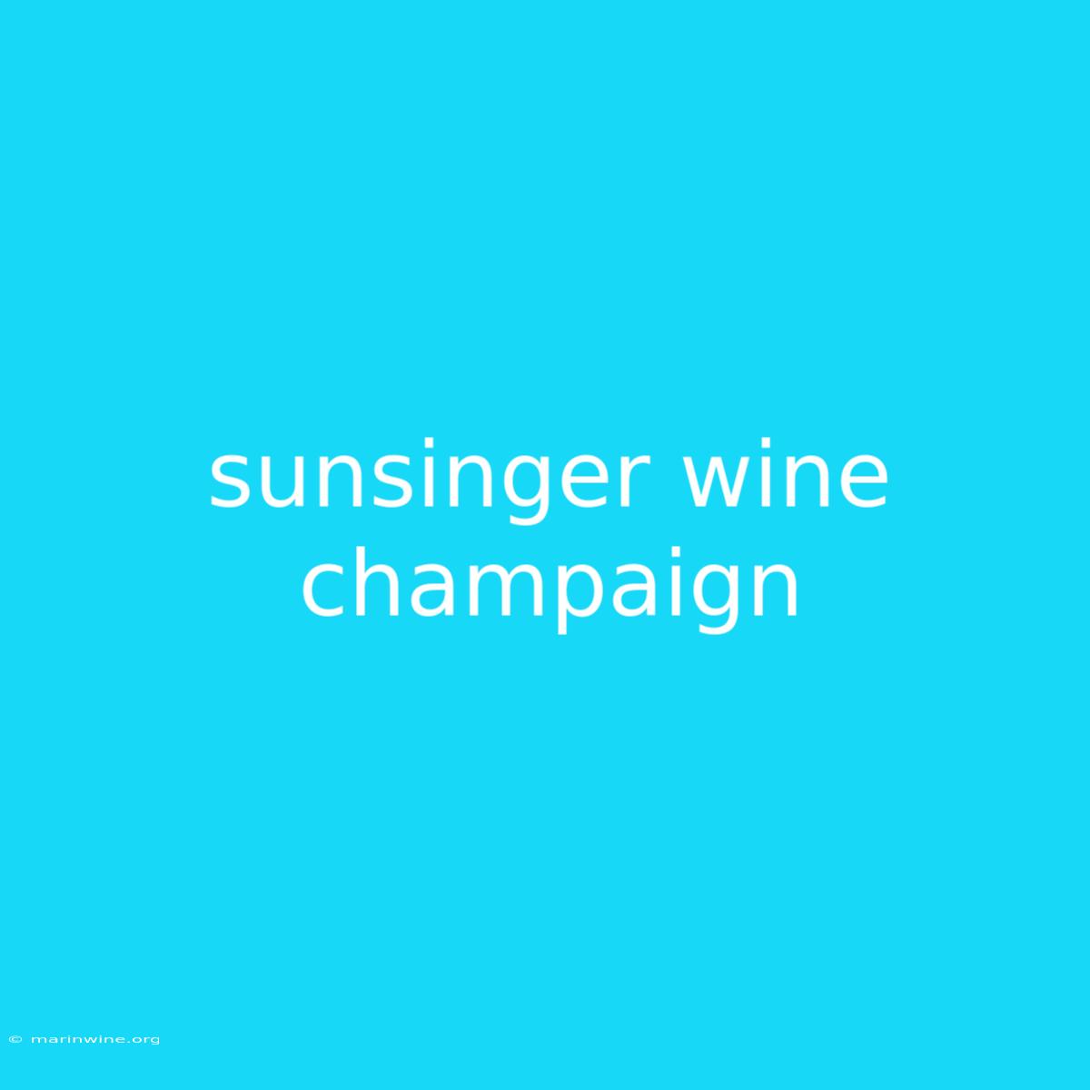 Sunsinger Wine Champaign