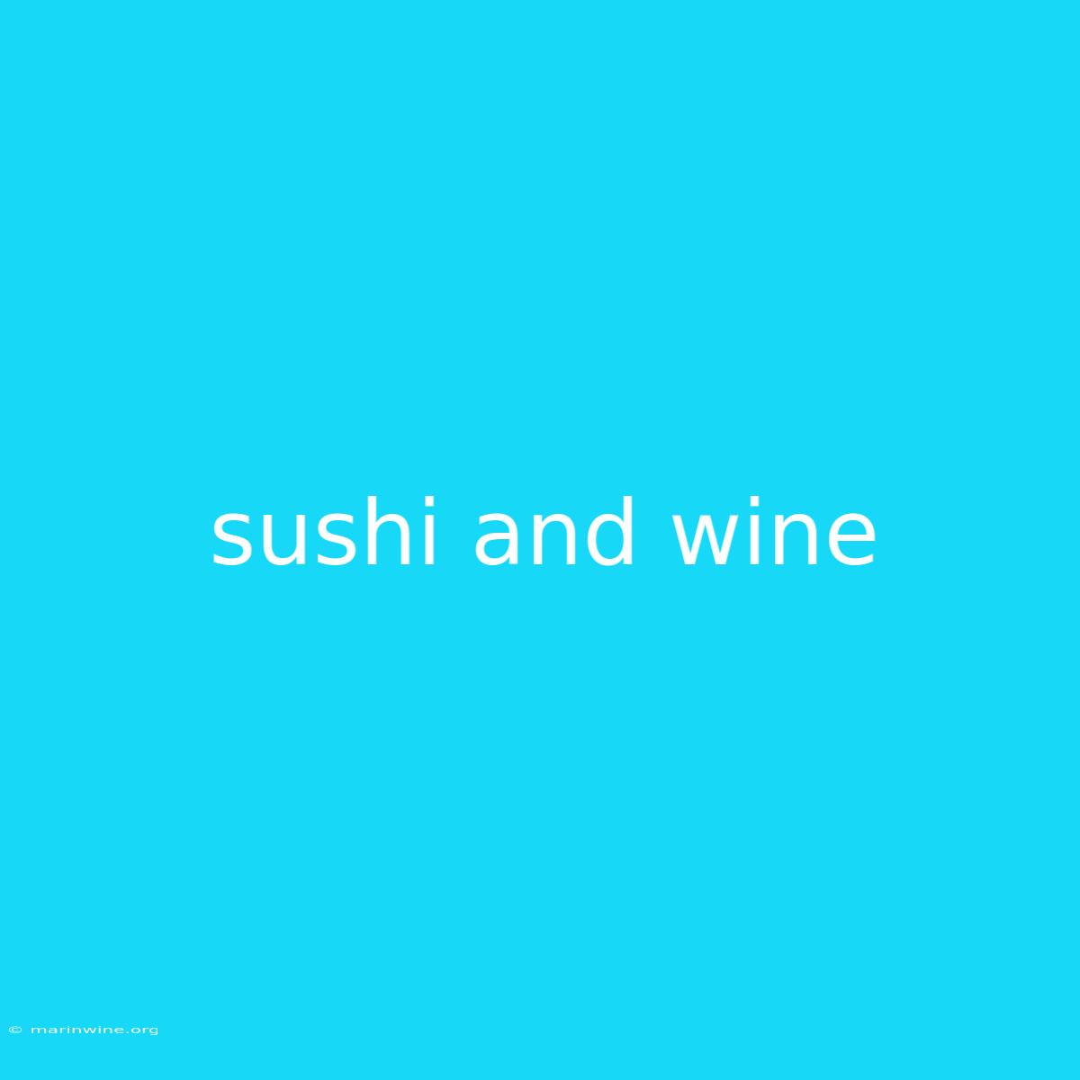 Sushi And Wine