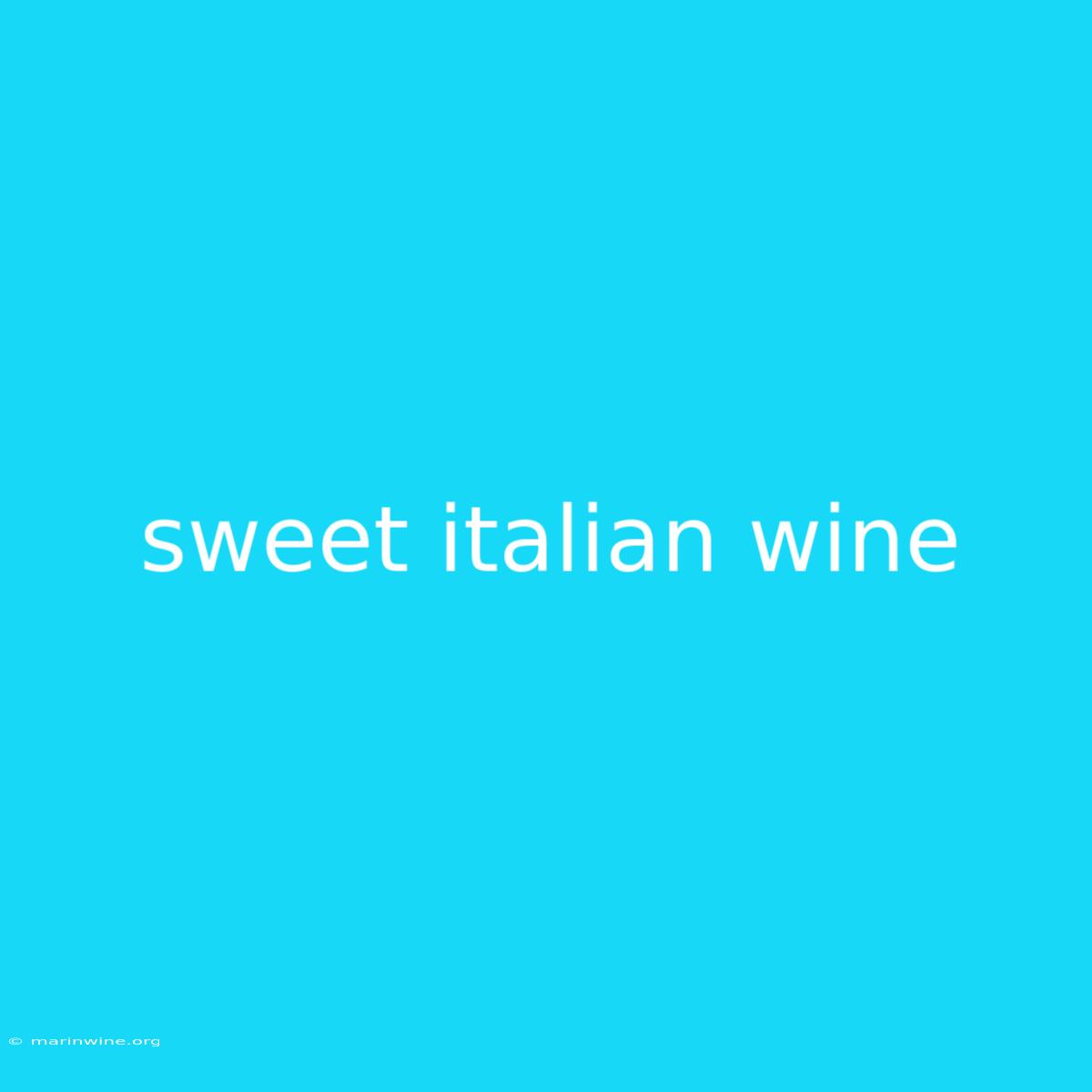 Sweet Italian Wine