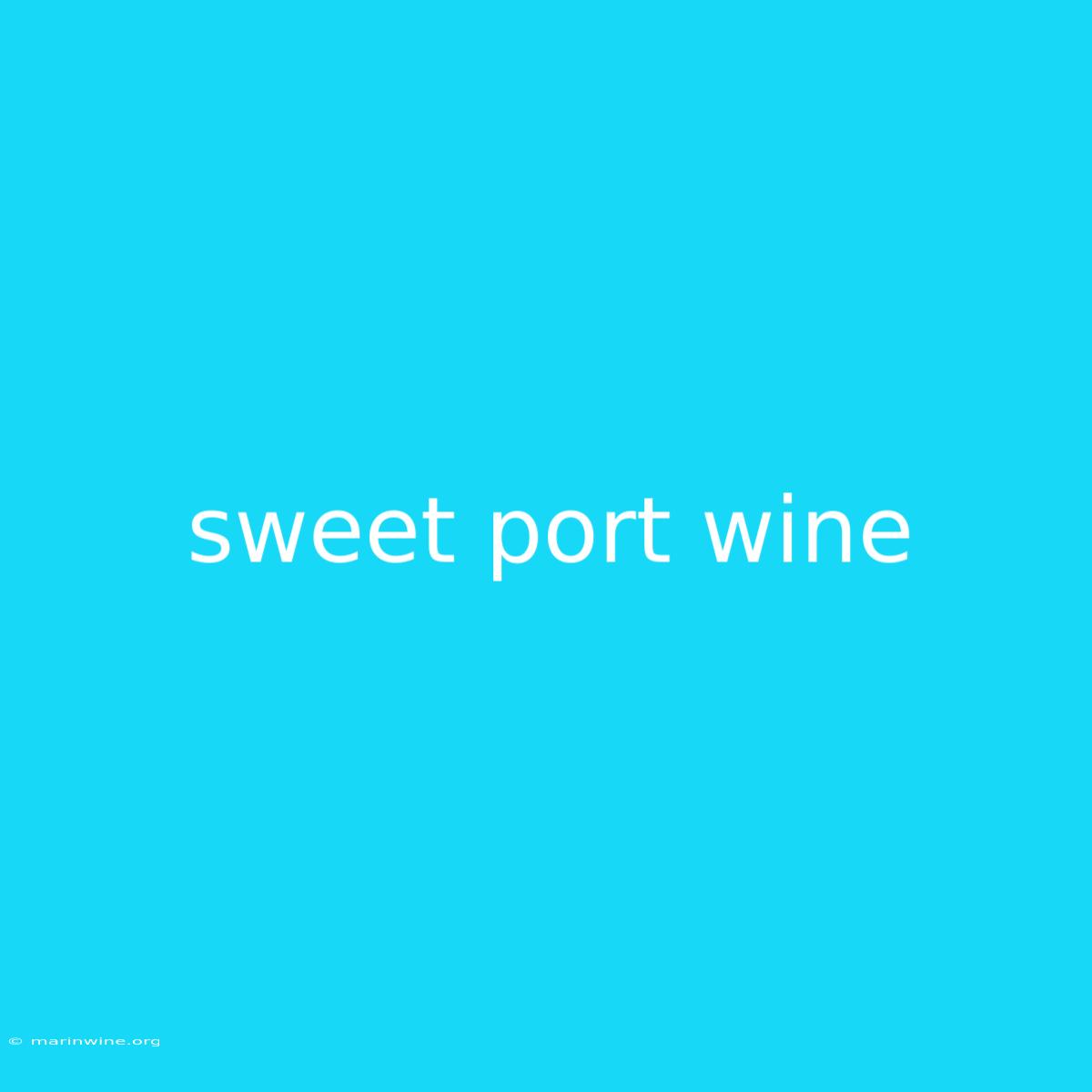 Sweet Port Wine