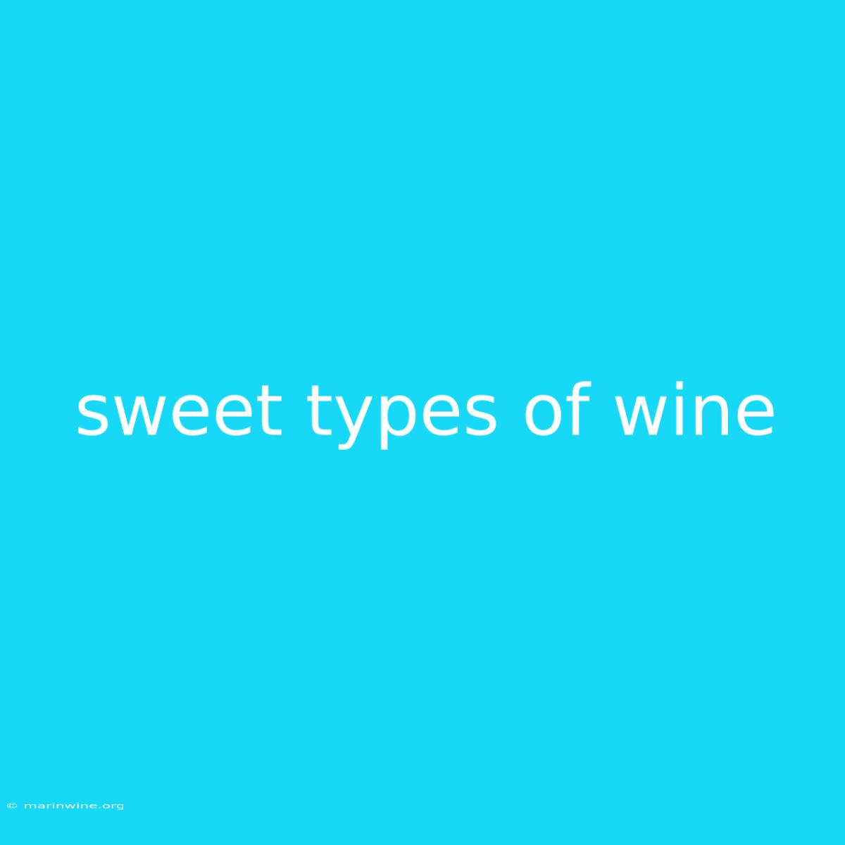 Sweet Types Of Wine