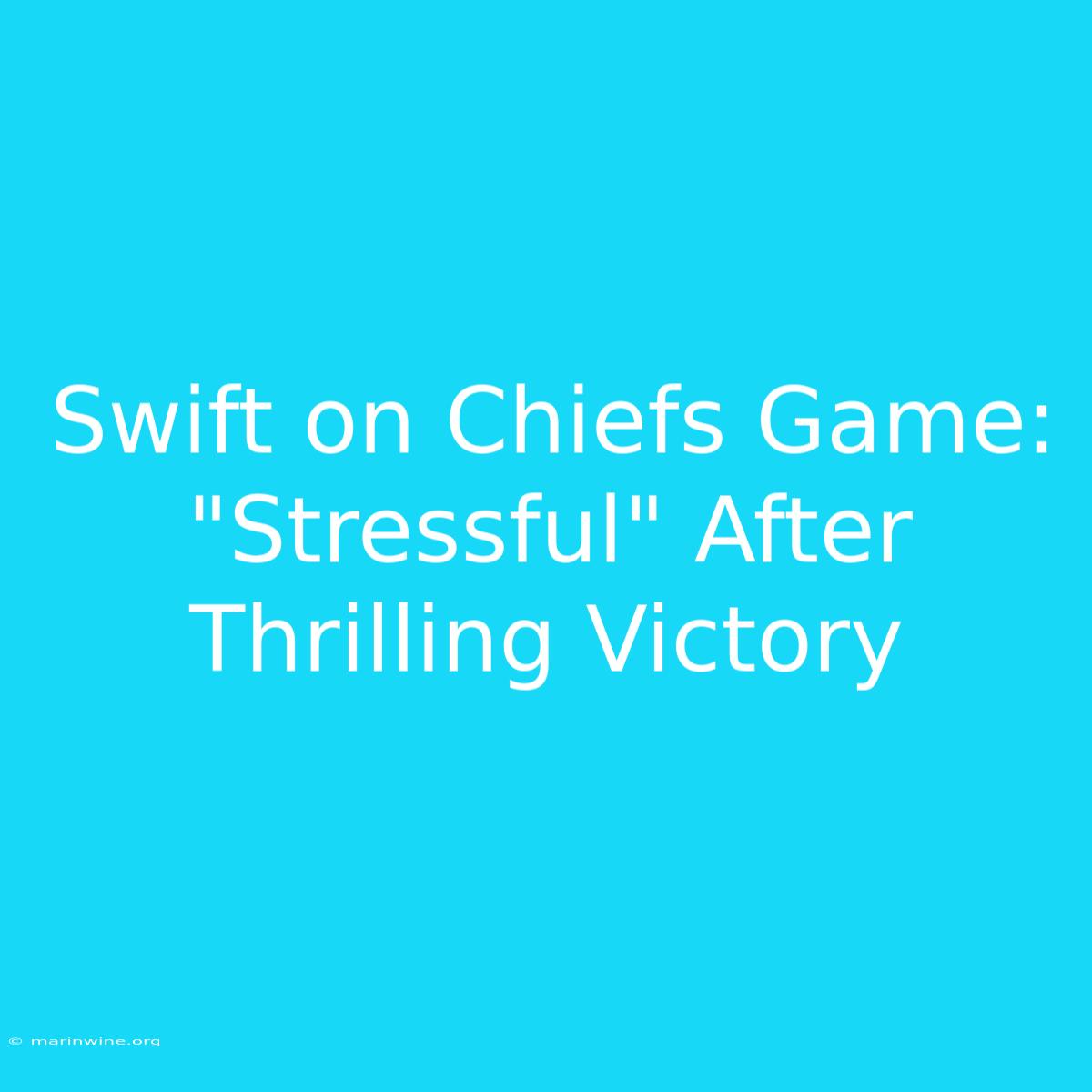 Swift On Chiefs Game: 