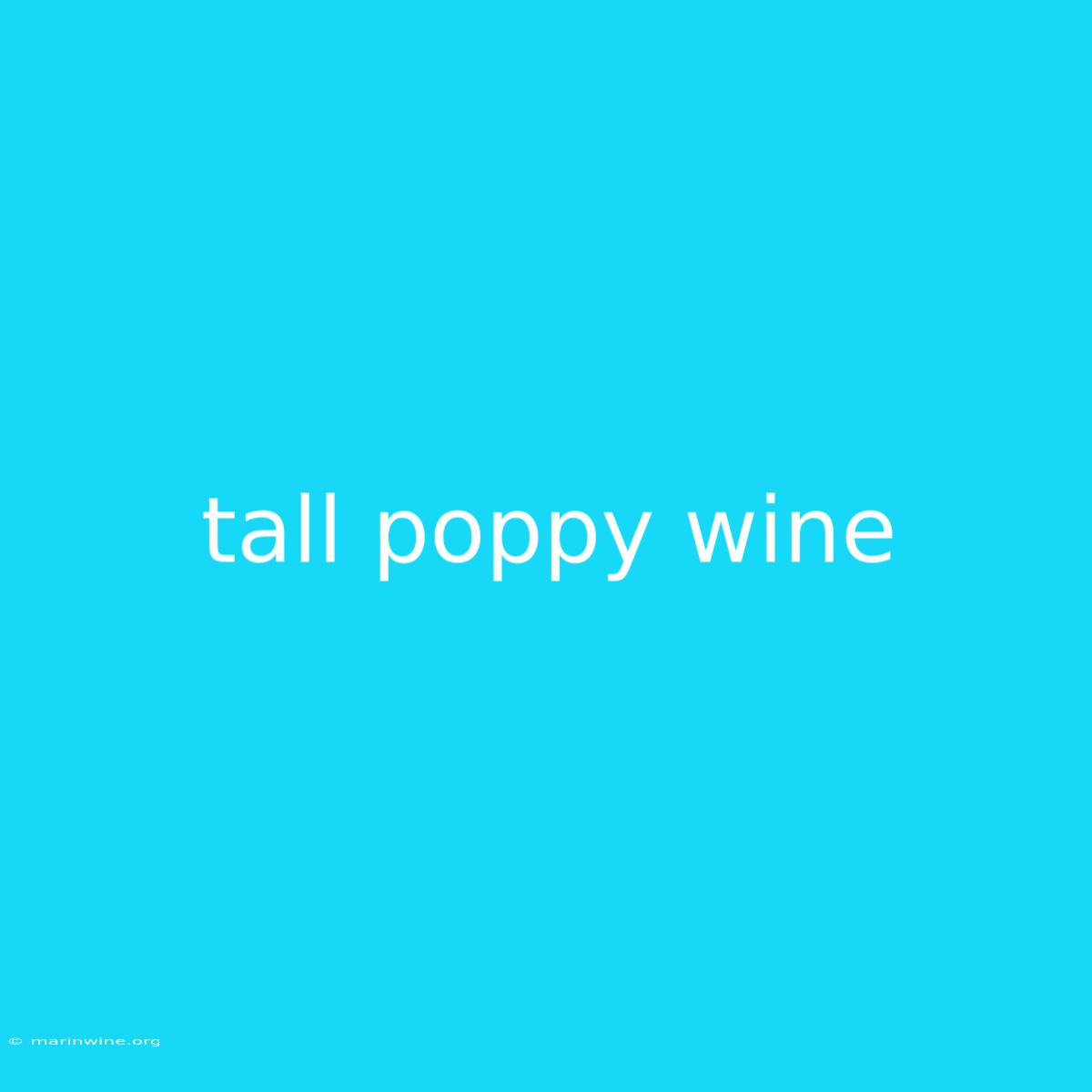 Tall Poppy Wine