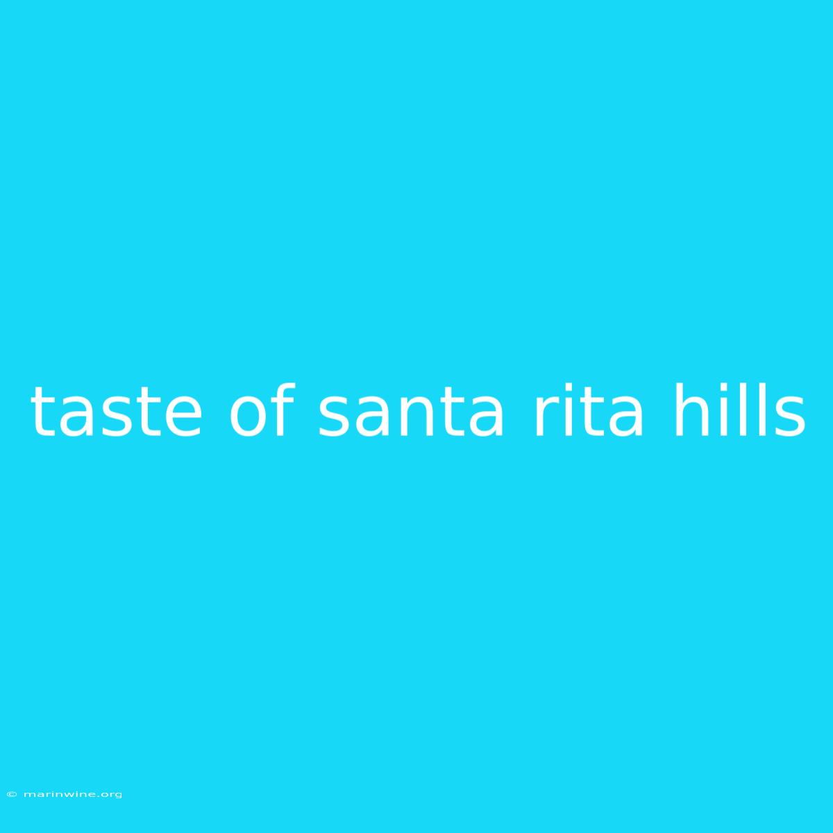 Taste Of Santa Rita Hills