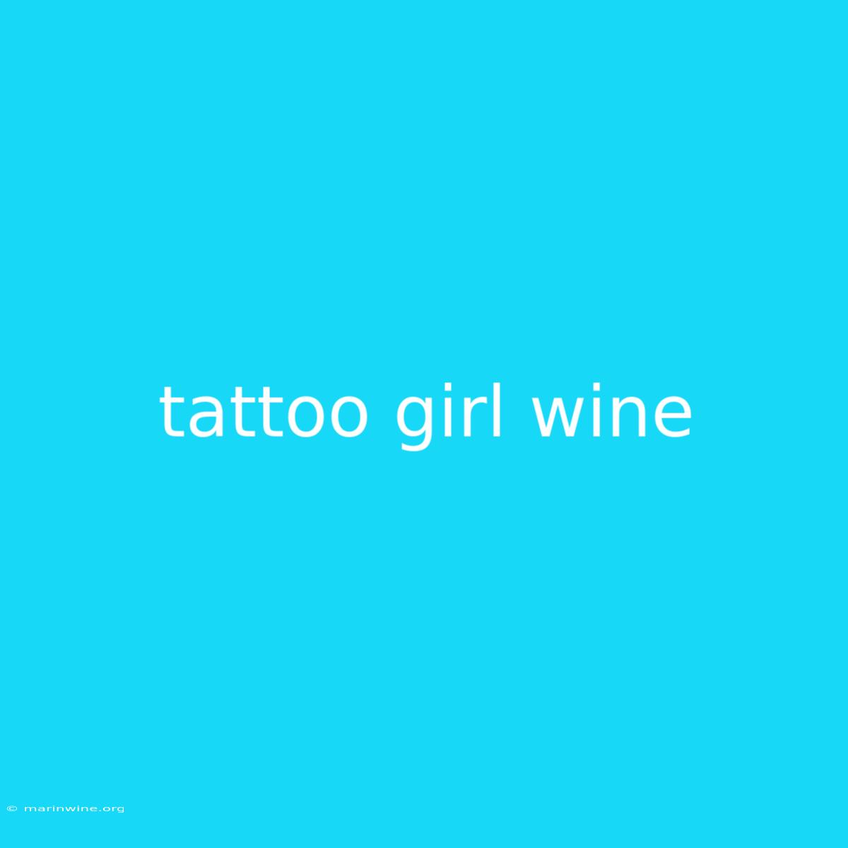 Tattoo Girl Wine