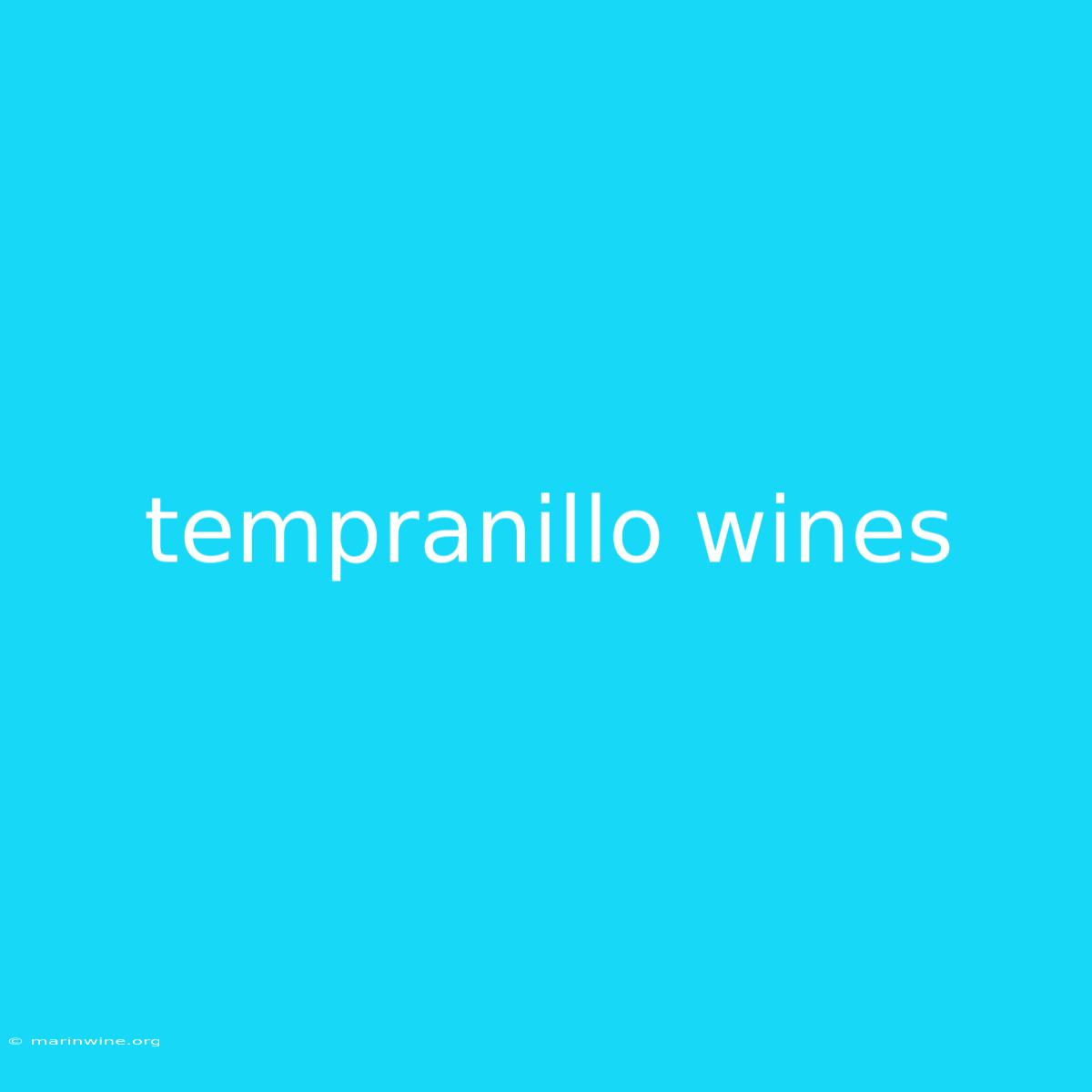 Tempranillo Wines