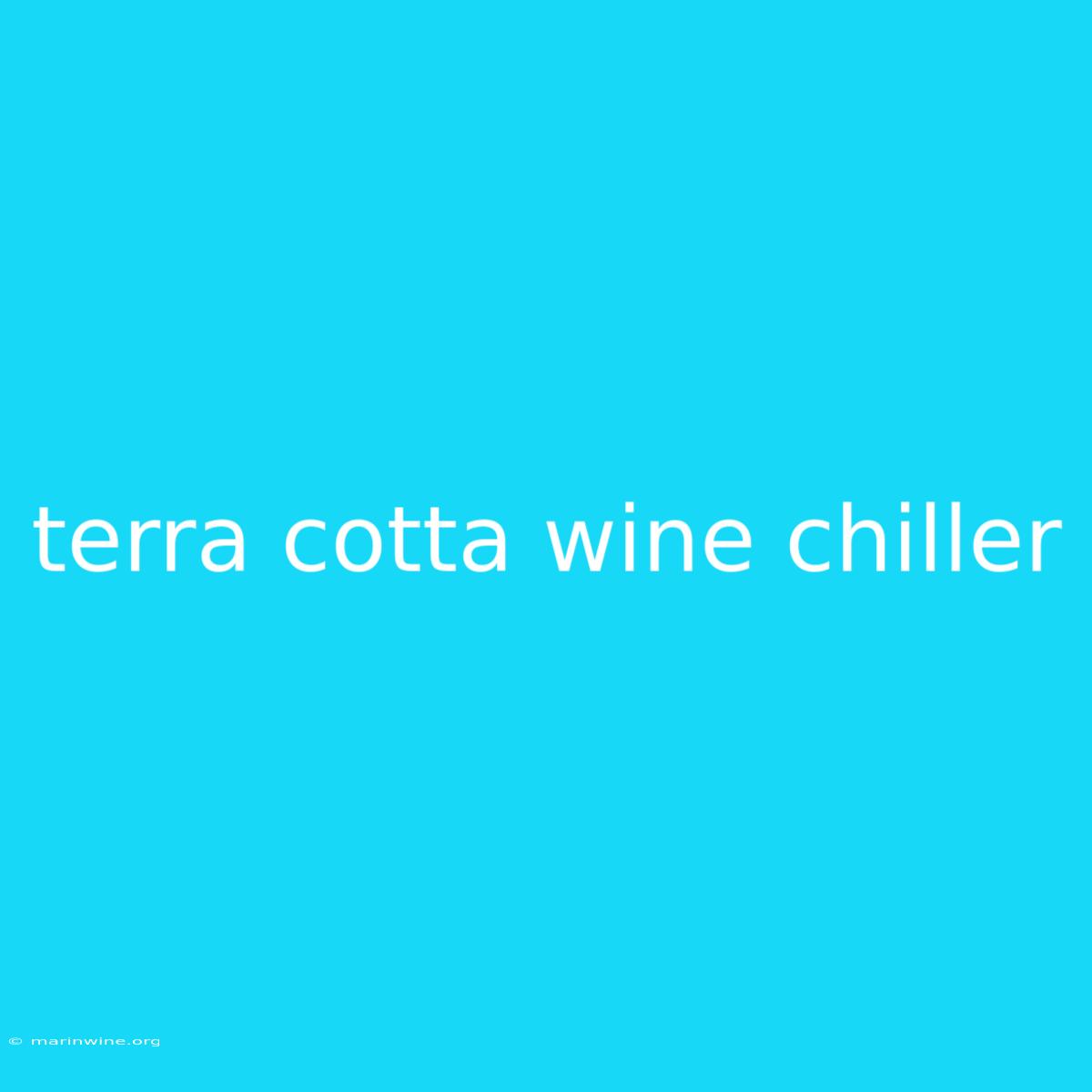 Terra Cotta Wine Chiller