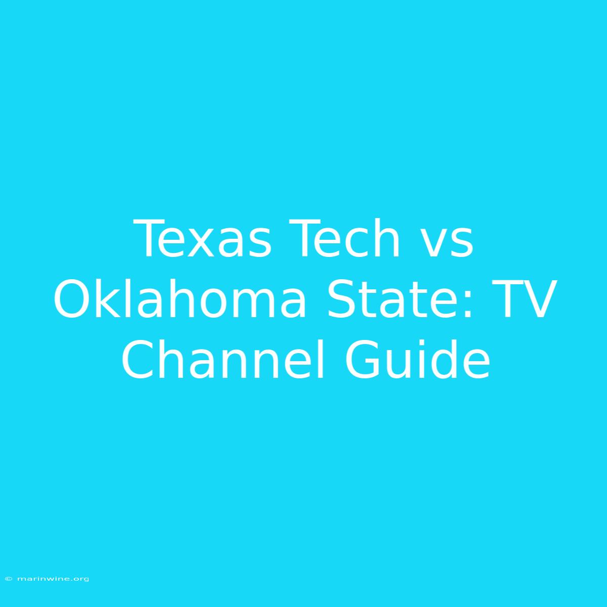 Texas Tech Vs Oklahoma State: TV Channel Guide