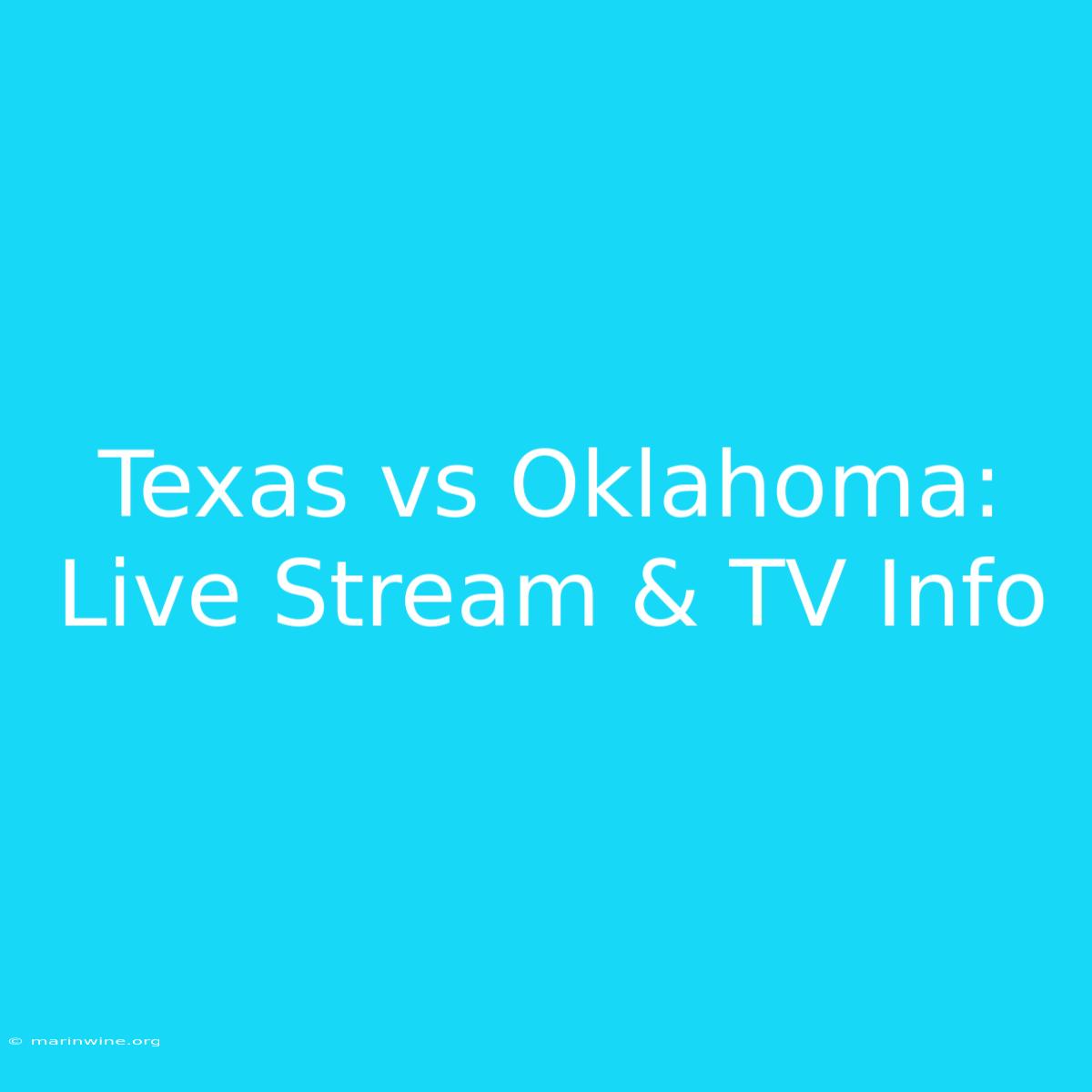 Texas Vs Oklahoma: Live Stream & TV Info