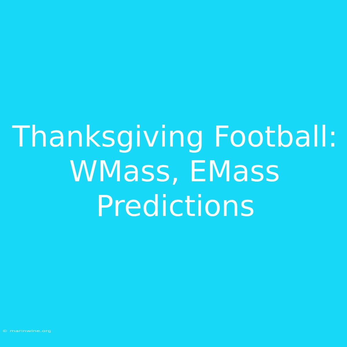 Thanksgiving Football: WMass, EMass Predictions