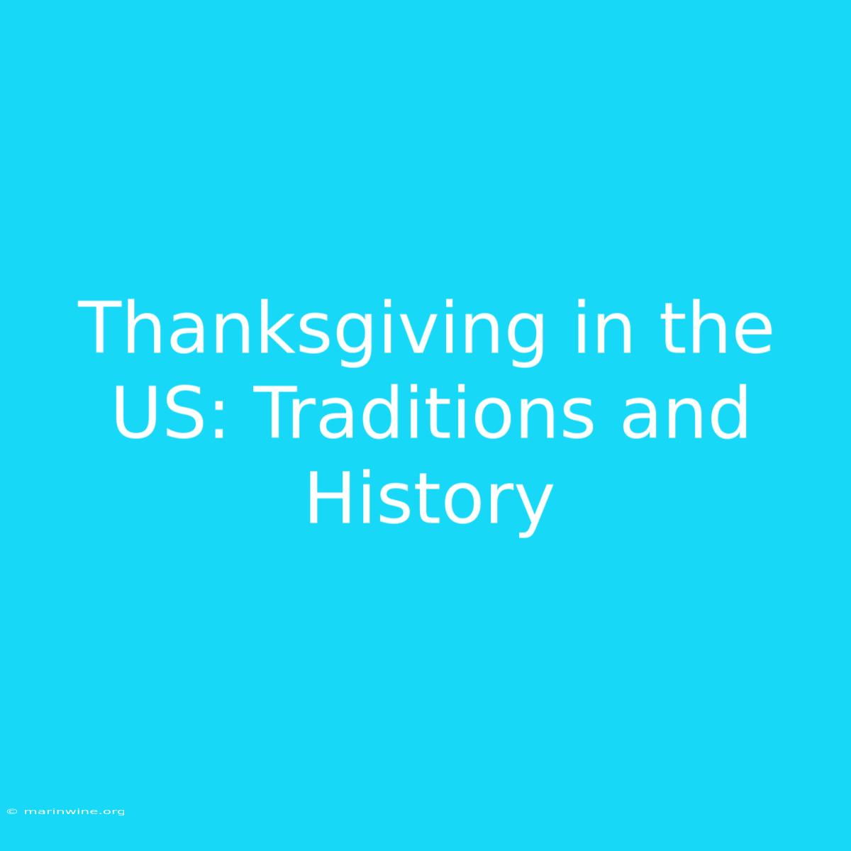 Thanksgiving In The US: Traditions And History