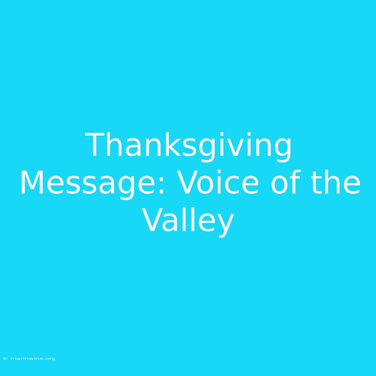 Thanksgiving Message: Voice Of The Valley