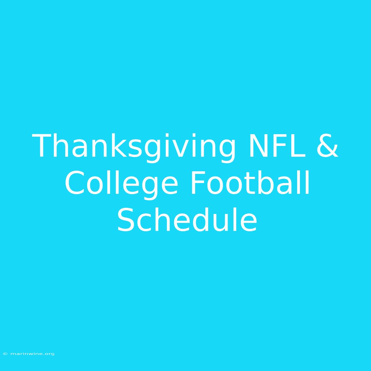 Thanksgiving NFL & College Football Schedule