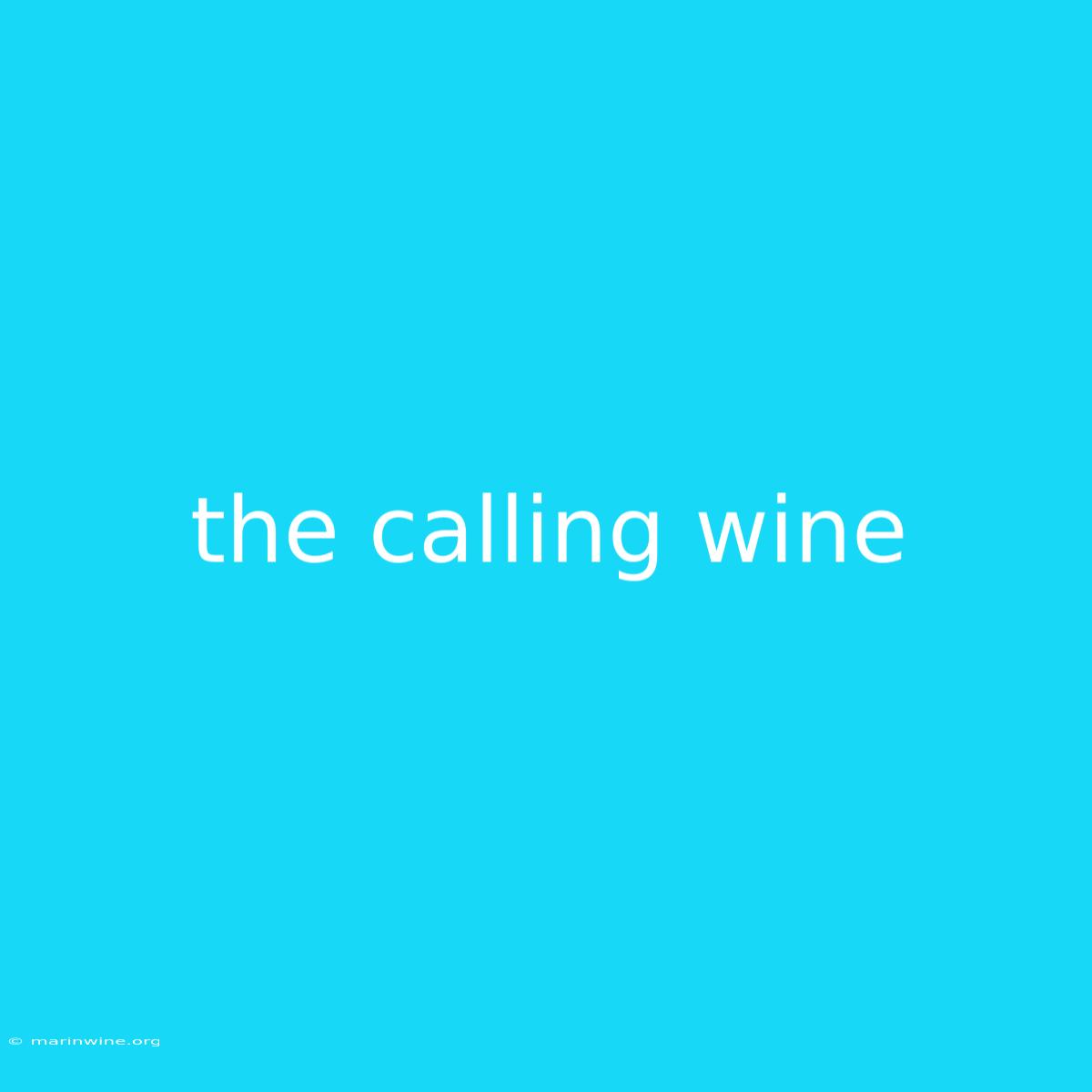 The Calling Wine