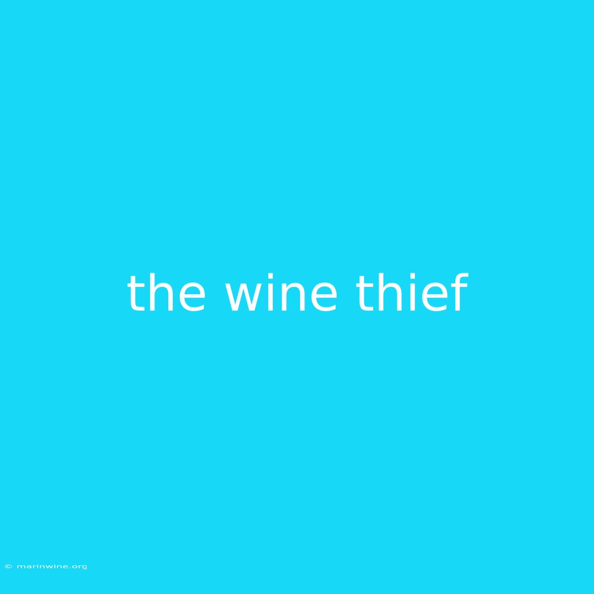 The Wine Thief