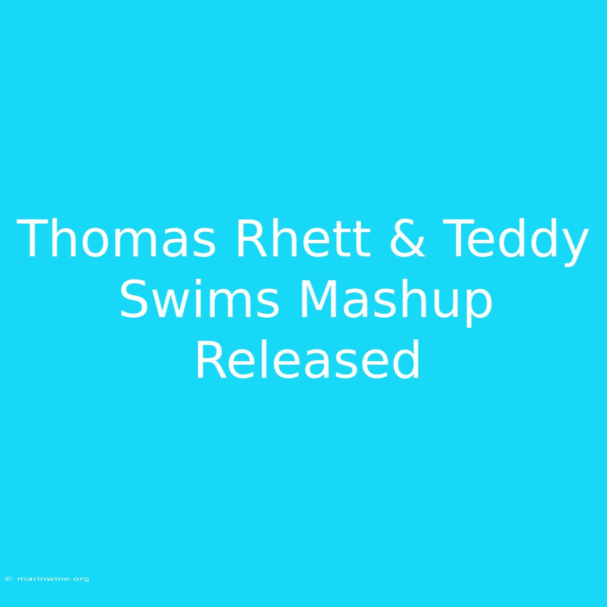 Thomas Rhett & Teddy Swims Mashup Released