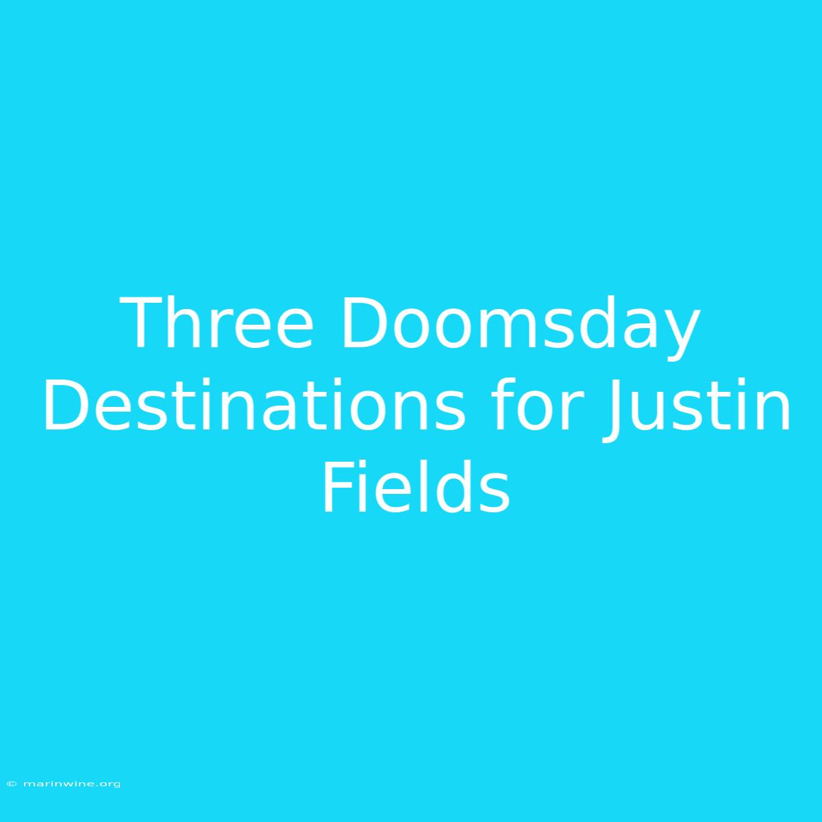 Three Doomsday Destinations For Justin Fields