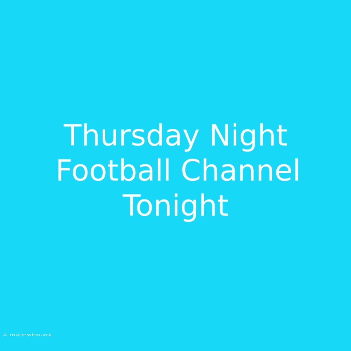 Thursday Night Football Channel Tonight