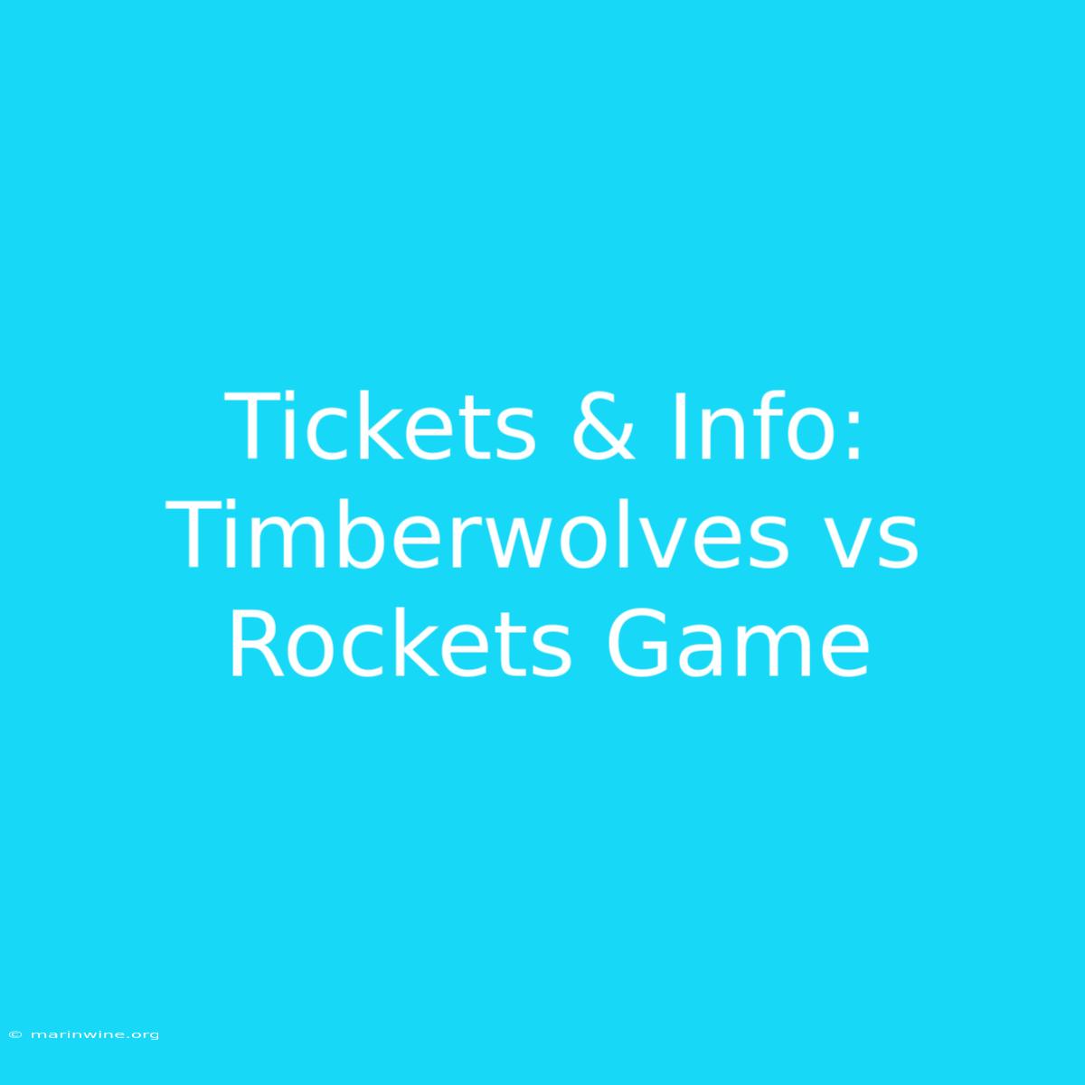 Tickets & Info: Timberwolves Vs Rockets Game